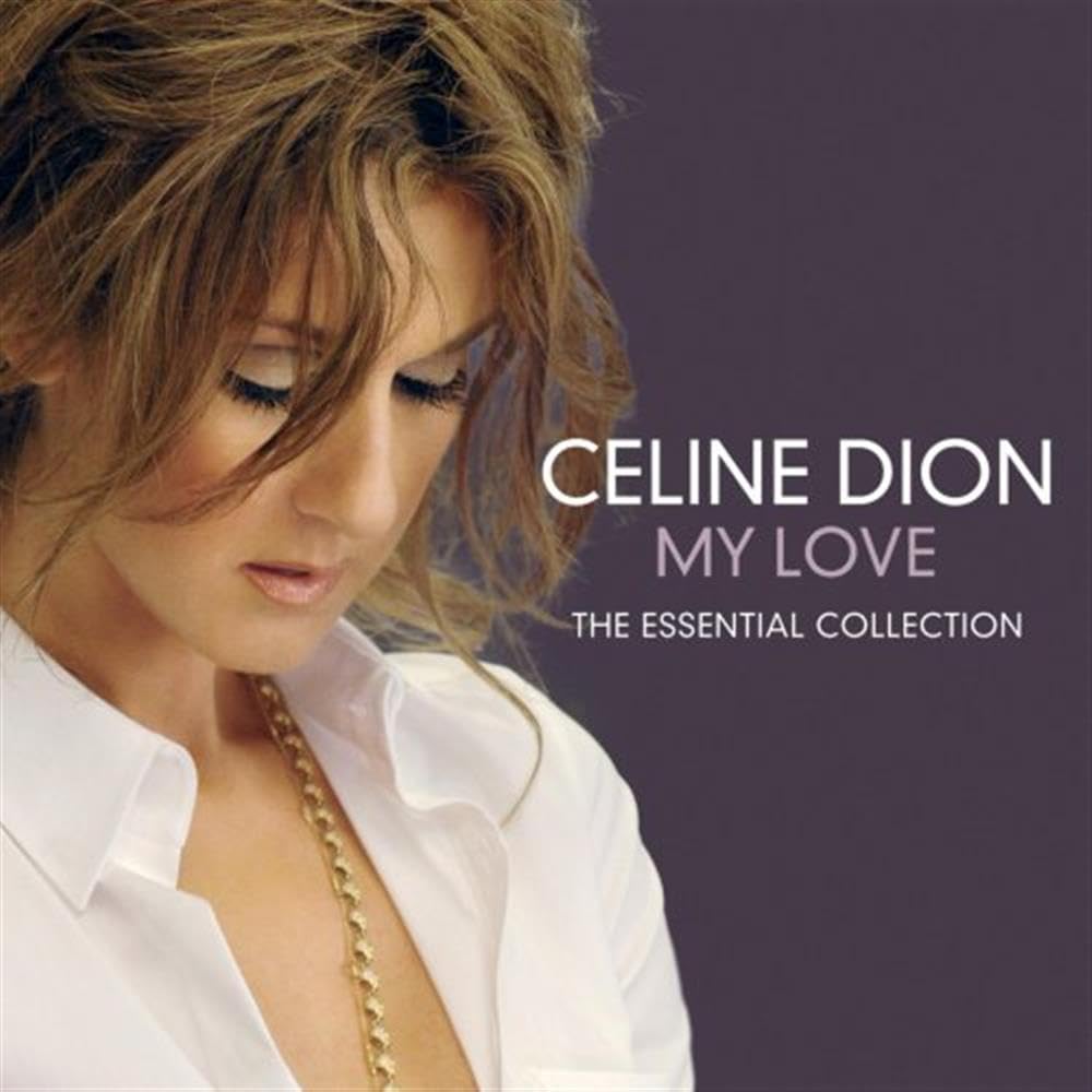 Celine Dion - My Love: The Essential Collection [CD] 1