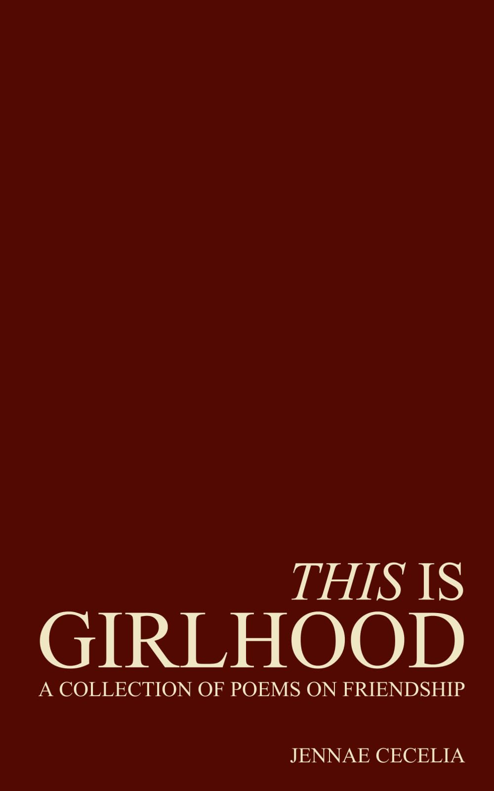 This Is Girlhood by Jennae Cecelia - Poetry Collection on Friendship [Paperback] 1