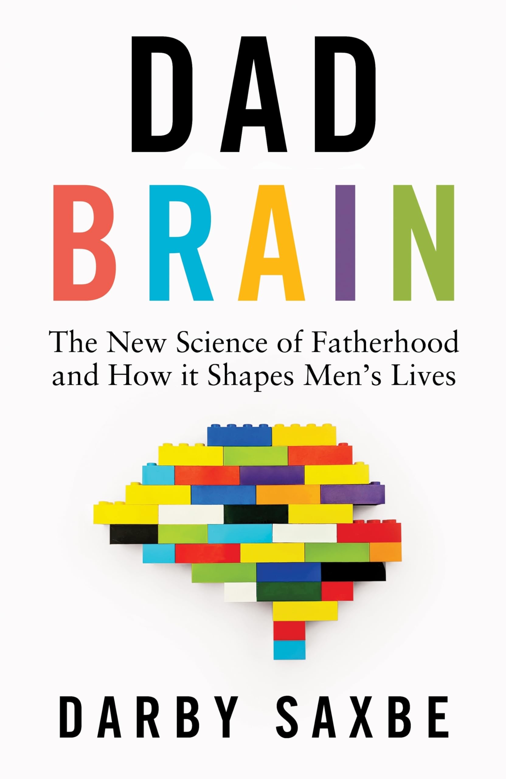 Bodley Head Dad Brain: The New Science of Fatherhood and How it Shapes Men's Lives | Hardcover 1