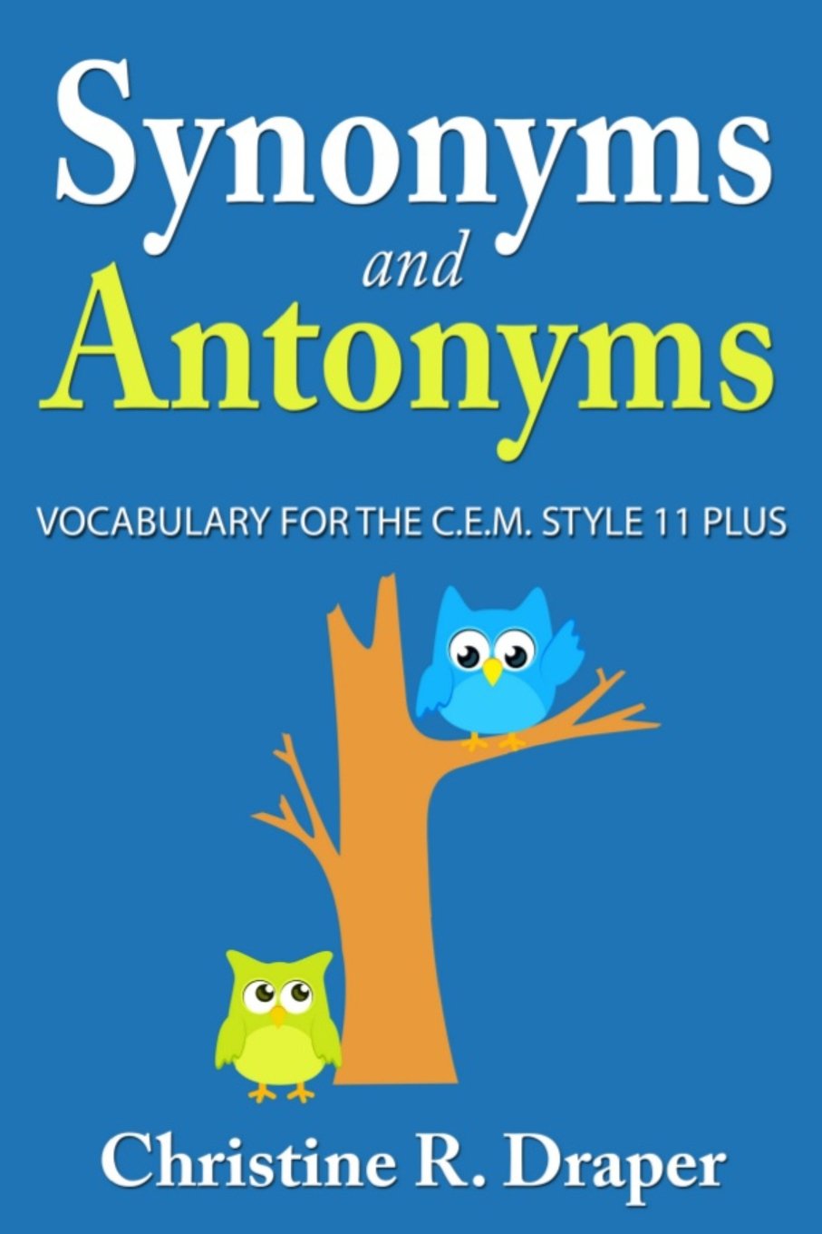 Synonyms and Antonyms Vocabulary Book - CEM Style 11 Plus Exam Preparation | Paperback 1