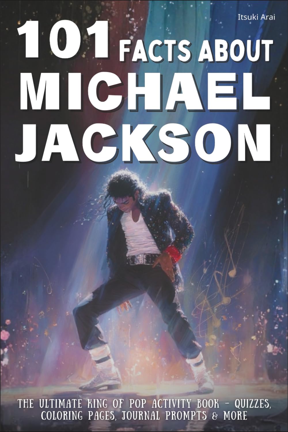Majosta 101 Facts About Michael Jackson: The Ultimate King of Pop Activity Book | Paperback | English