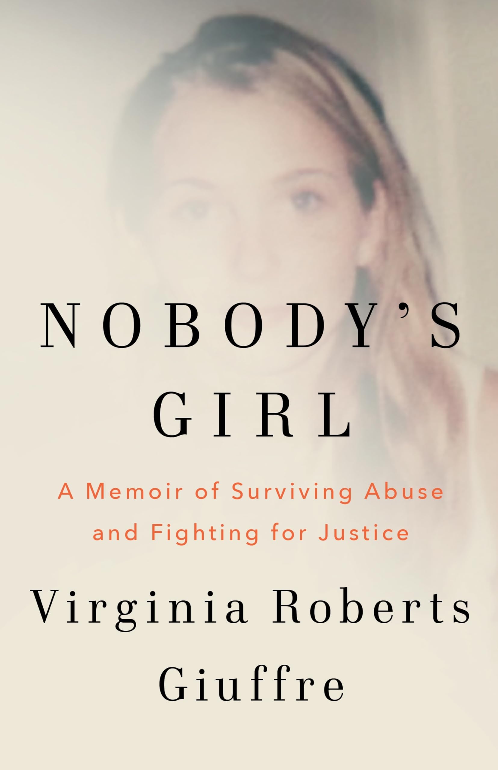 Roberts Giuffre, Virginia - Nobody's Girl: The Unforgettable Memoir | Hardcover