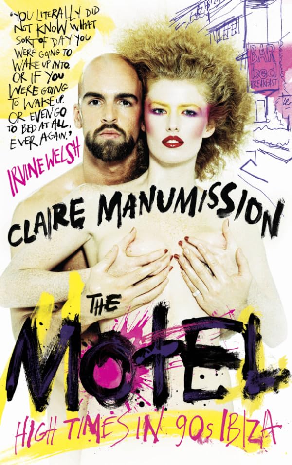 The Motel: High Times in 90s Ibiza by Claire Manumission | Hardcover 1