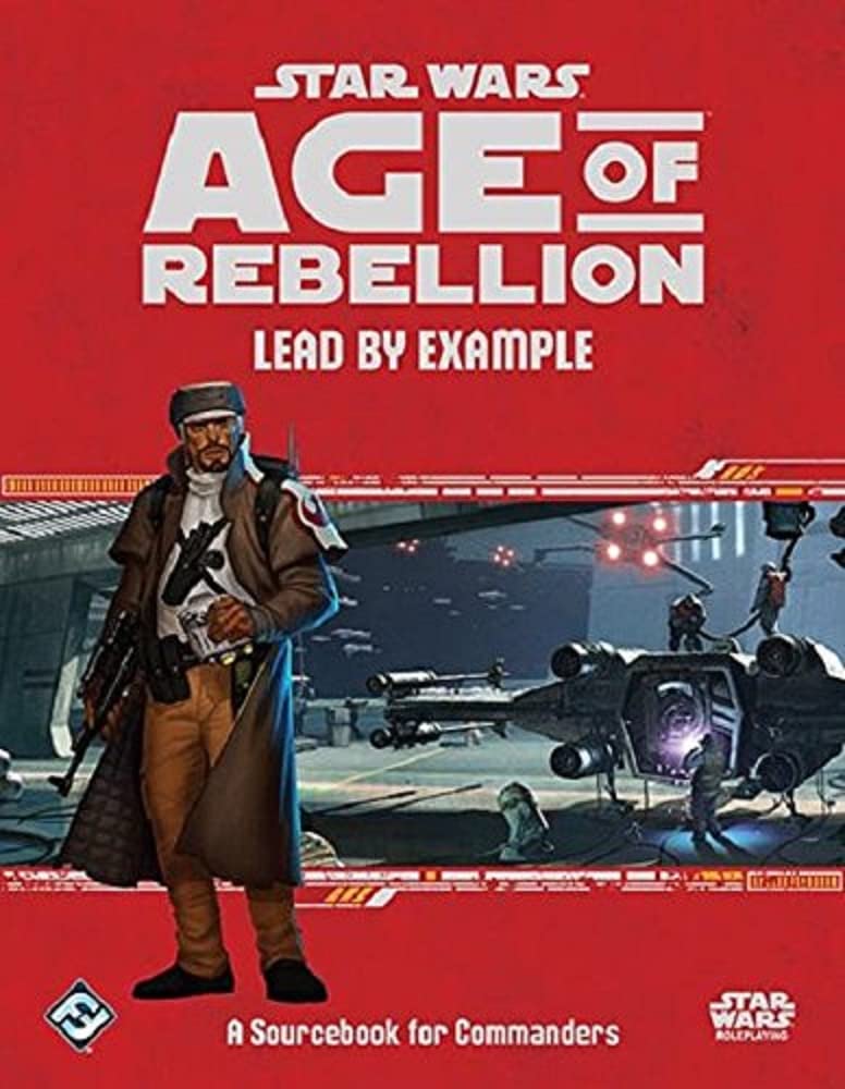 Fantasy Flight Games Star Wars Age of Rebellion Roleplaying Game: Lead by Example Sourcebook