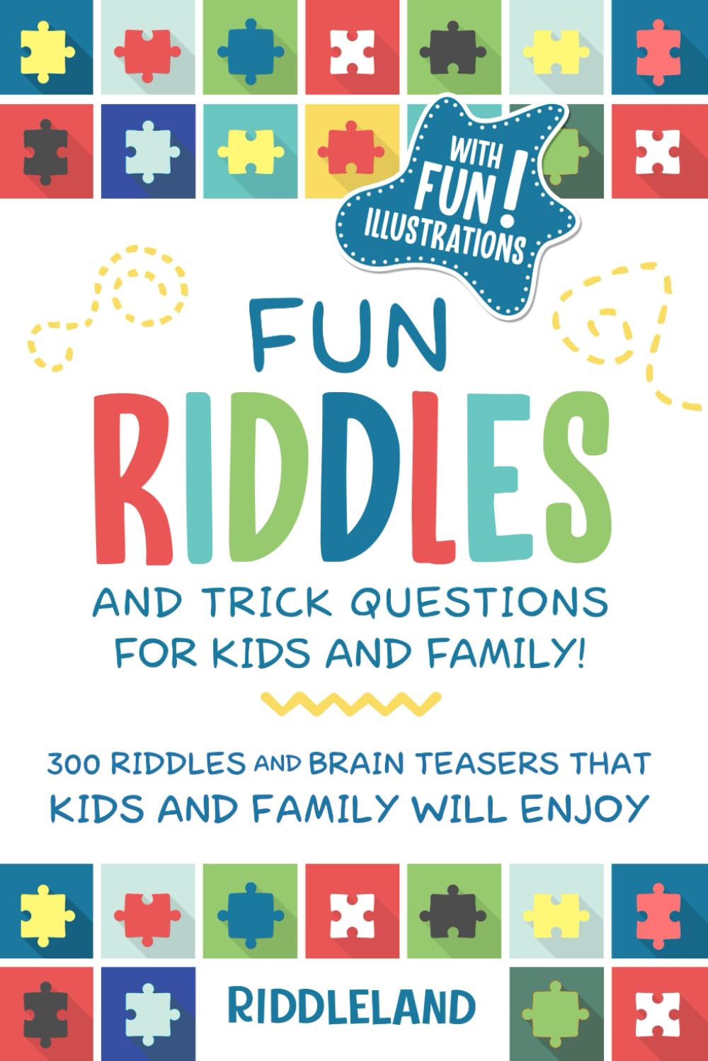 Riddleland Fun Riddles & Trick Questions for Kids and Family | Ages 7-12 | Paperback