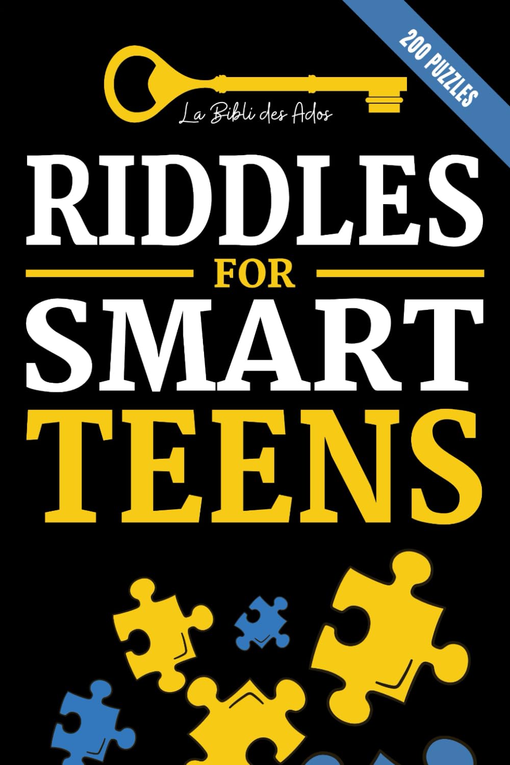 La Bibli des Ados Riddles for Smart Teens - 200 Puzzles & Logic Games | Paperback 1