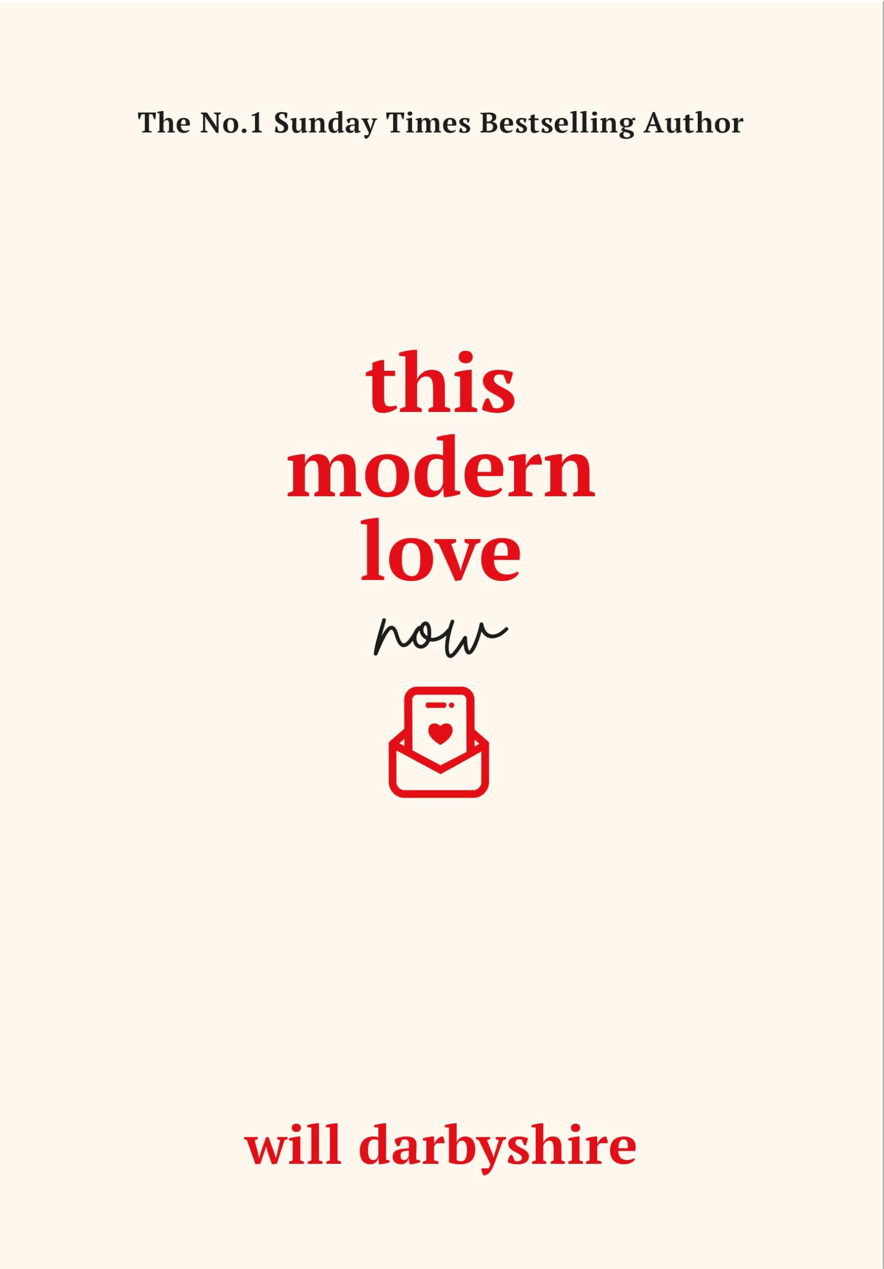 This Modern Love Now: On Dating, Relationships and Love - Will Darbyshire | Hardcover 1