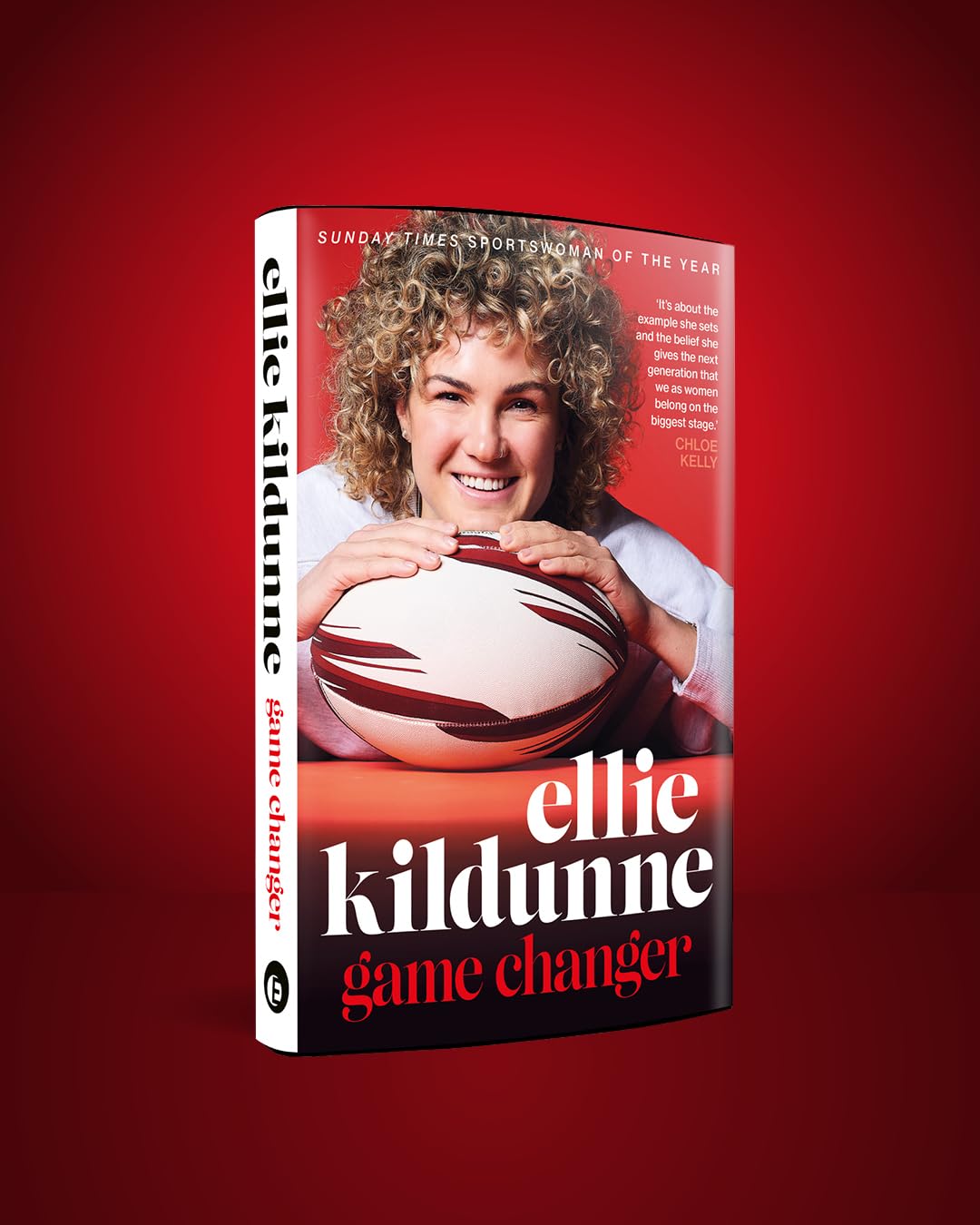 Ellie Kildunne - Game Changer: The trailblazing rugby star on smashing barriers [Hardcover]
