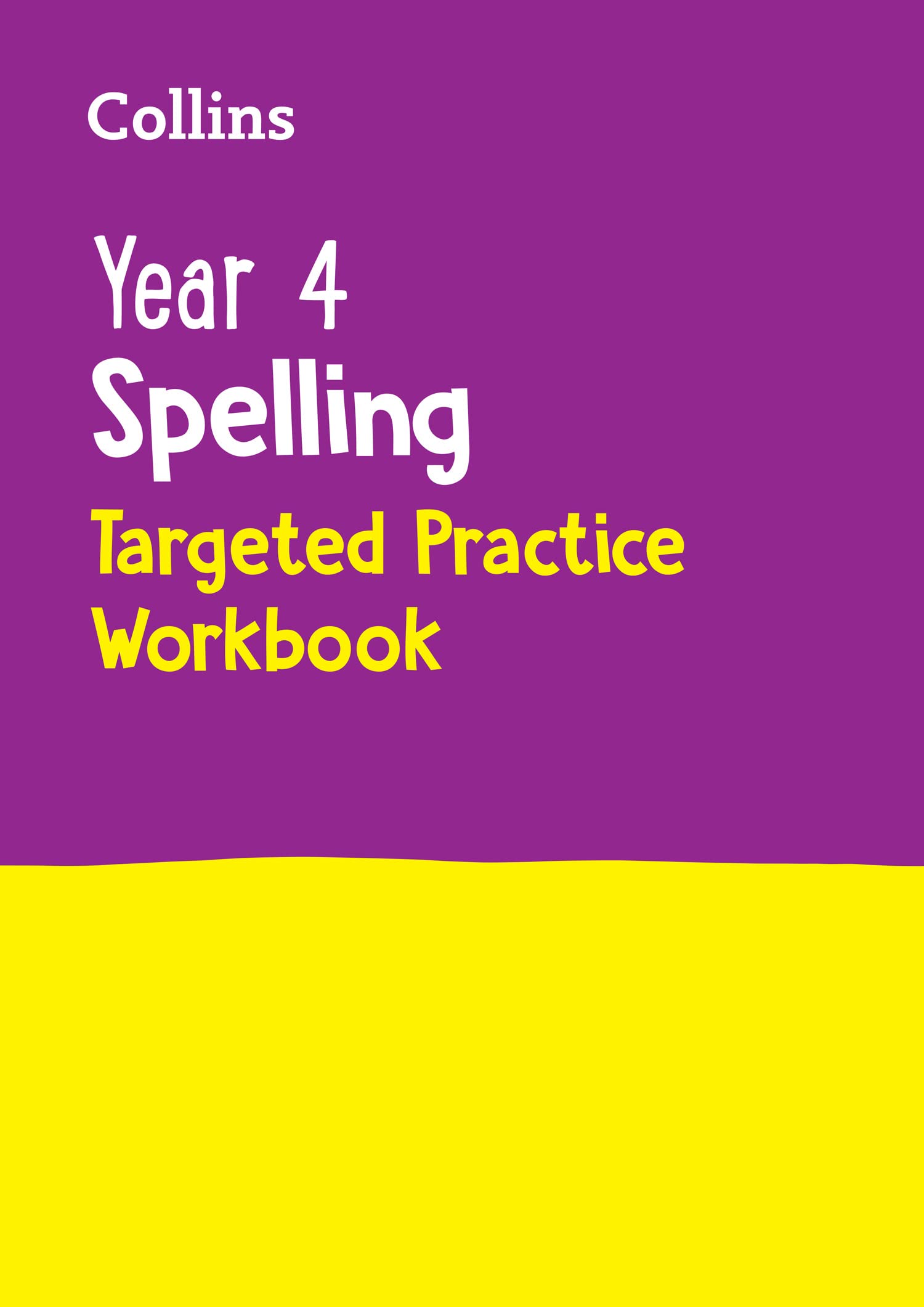 Collins Year 4 Spelling Targeted Practice Workbook - KS2 Study Aid | Paperback | 96 Pages