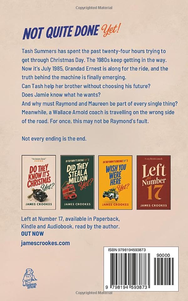 James Crookes Not Quite Done Yet!: Do They Know It's Christmas Yet, Book 4 - Paperback, 440 Pages