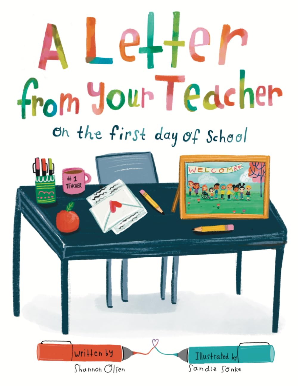A Letter From Your Teacher: On the First Day of School by Shannon Olsen - Paperback | 31 Pages | English 1