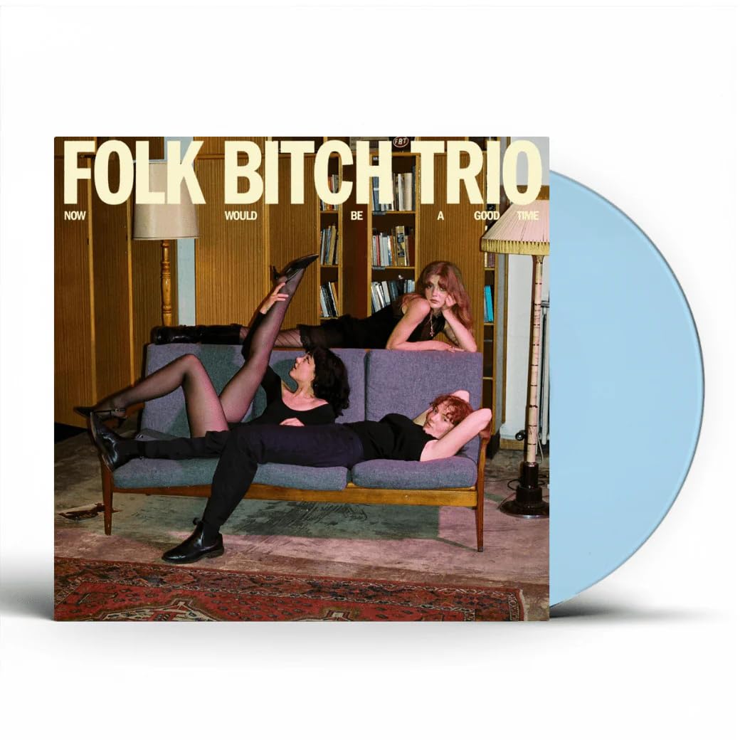 Folk Bitch Trio - Now Would Be A Good Time [Sky Blue Opaque Vinyl]