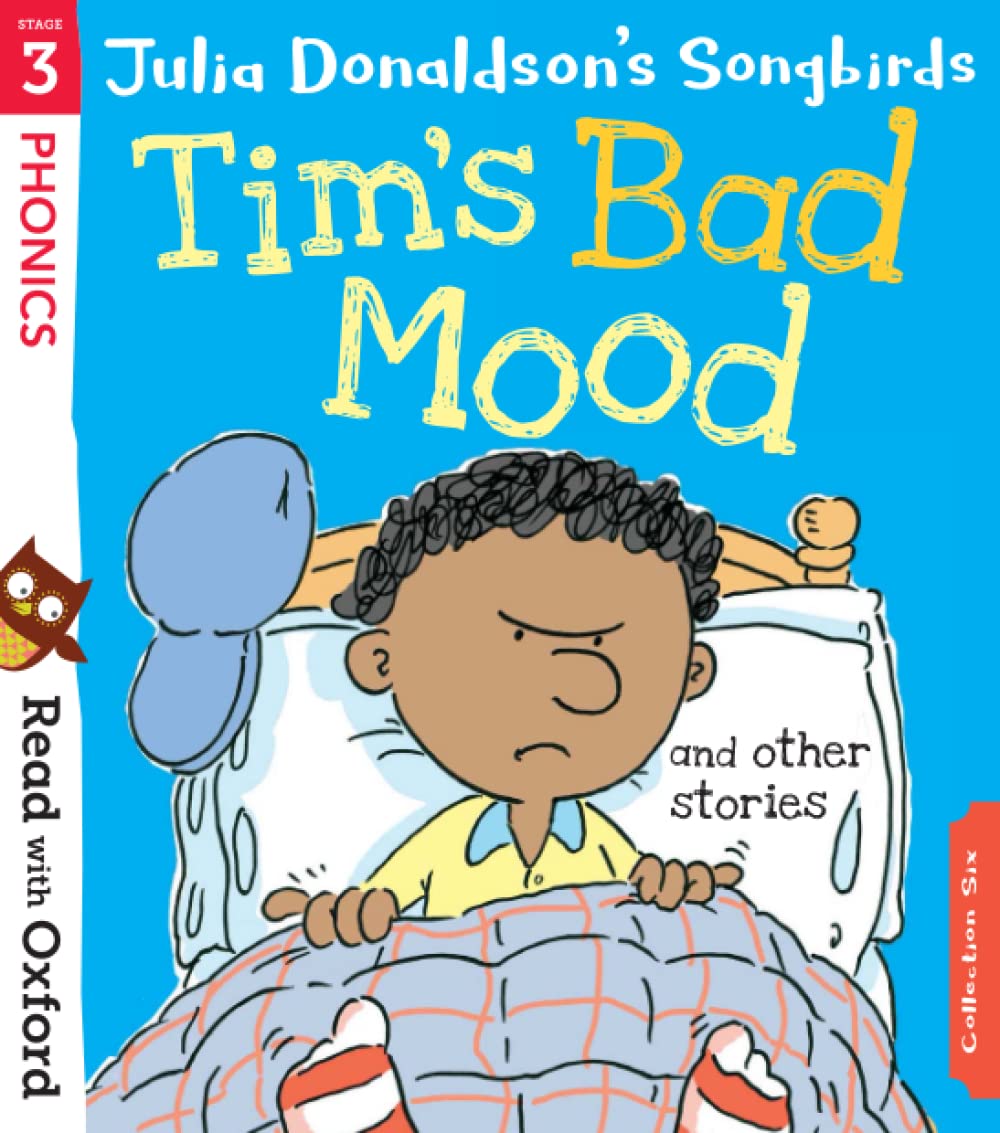 Read with Oxford Stage 3: Julia Donaldson's Songbirds: Tim's Bad Mood and Other Stories - Paperback | 136 Pages | Ages 5+ 1