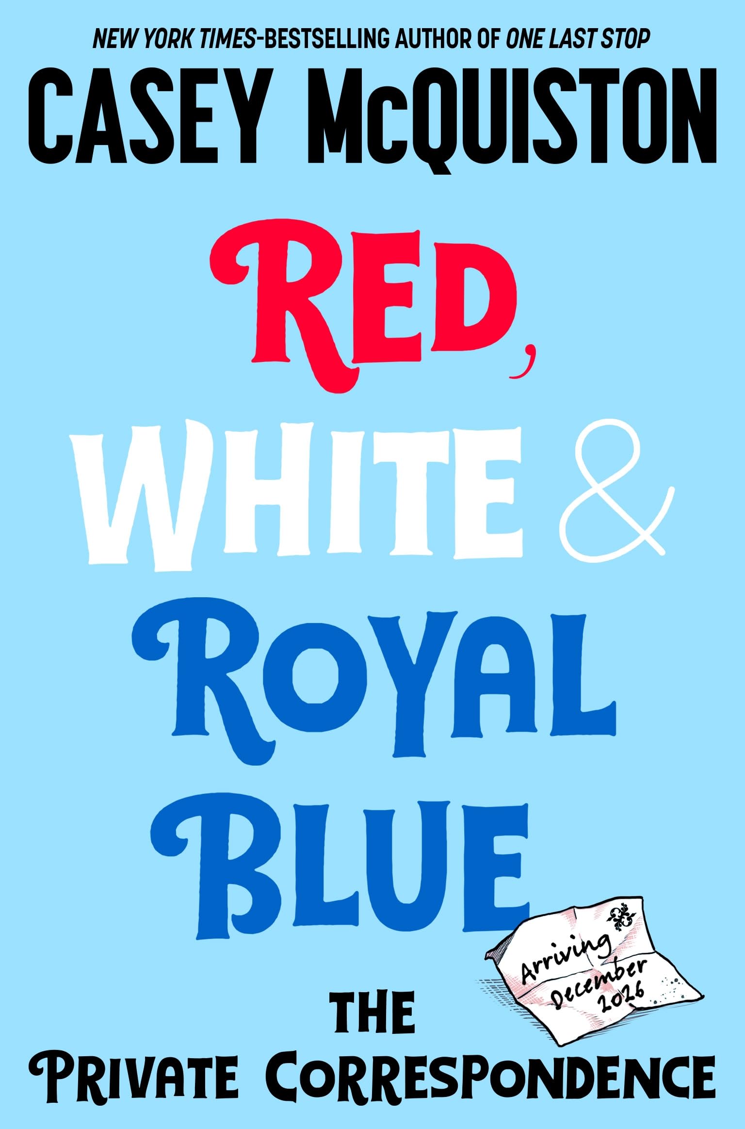 McQuiston, Casey - Red, White & Royal Blue: The Private Correspondence | Hardcover