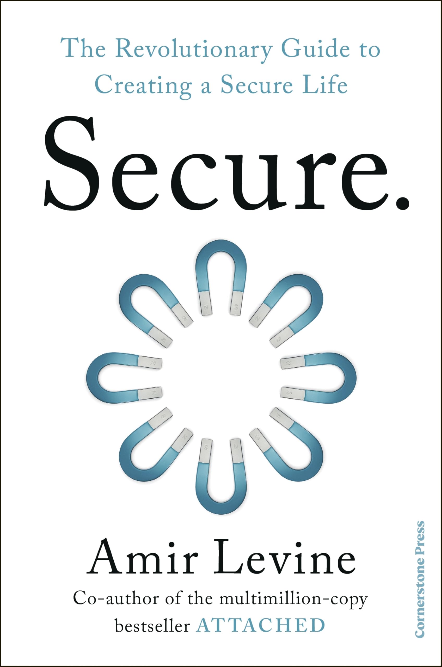 Secure: Transition to a More Secure Life with Dr. Amir Levine's Transformative Framework | Hardcover 1