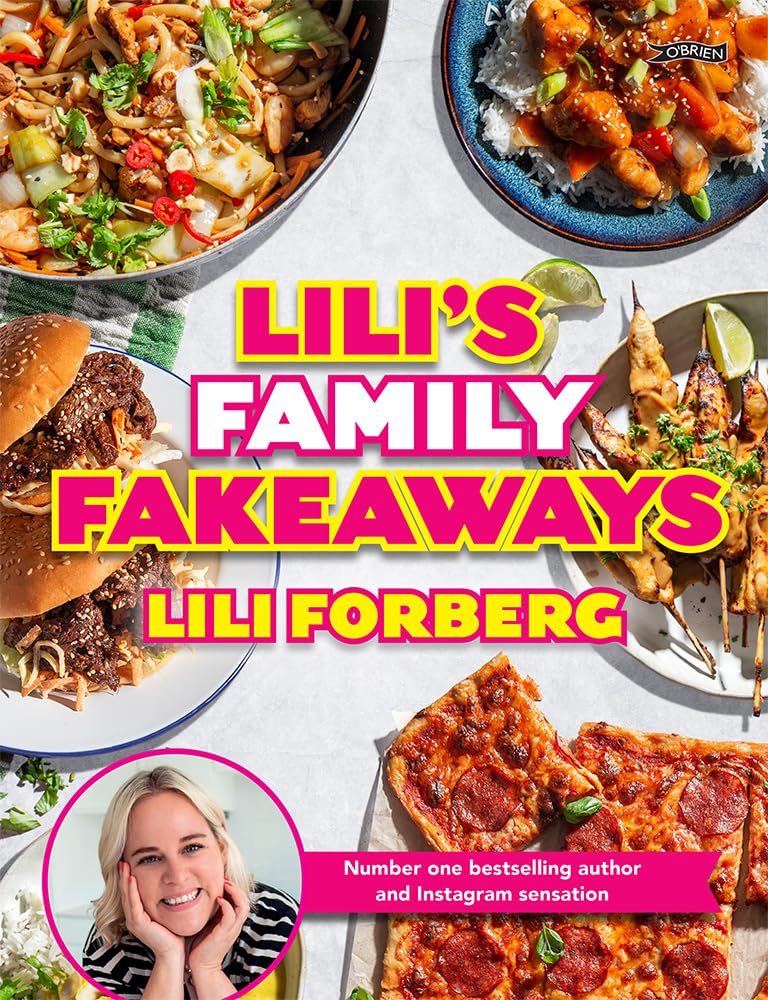 Lili's Family Fakeaways by Lili Forberg - Quick & Easy Home Cooking | Hardcover 1