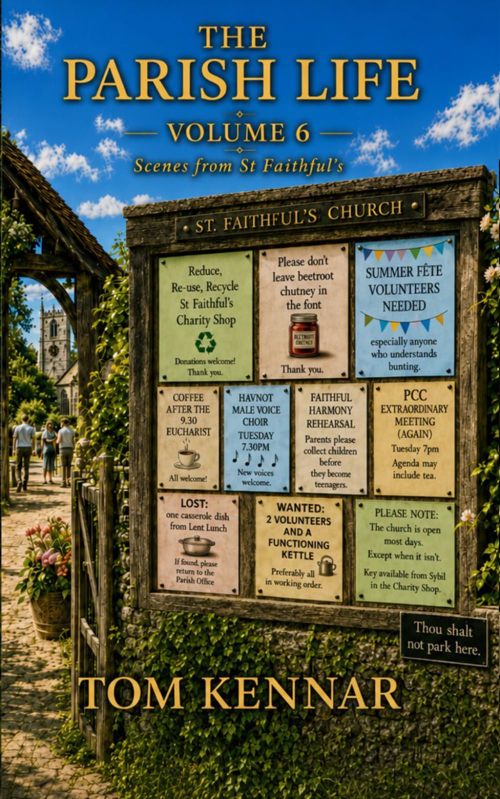 TOM KENNAR The Parish Life - Volume 6: Yet More Scenes from St Faithful's Havnot | Paperback | English 1