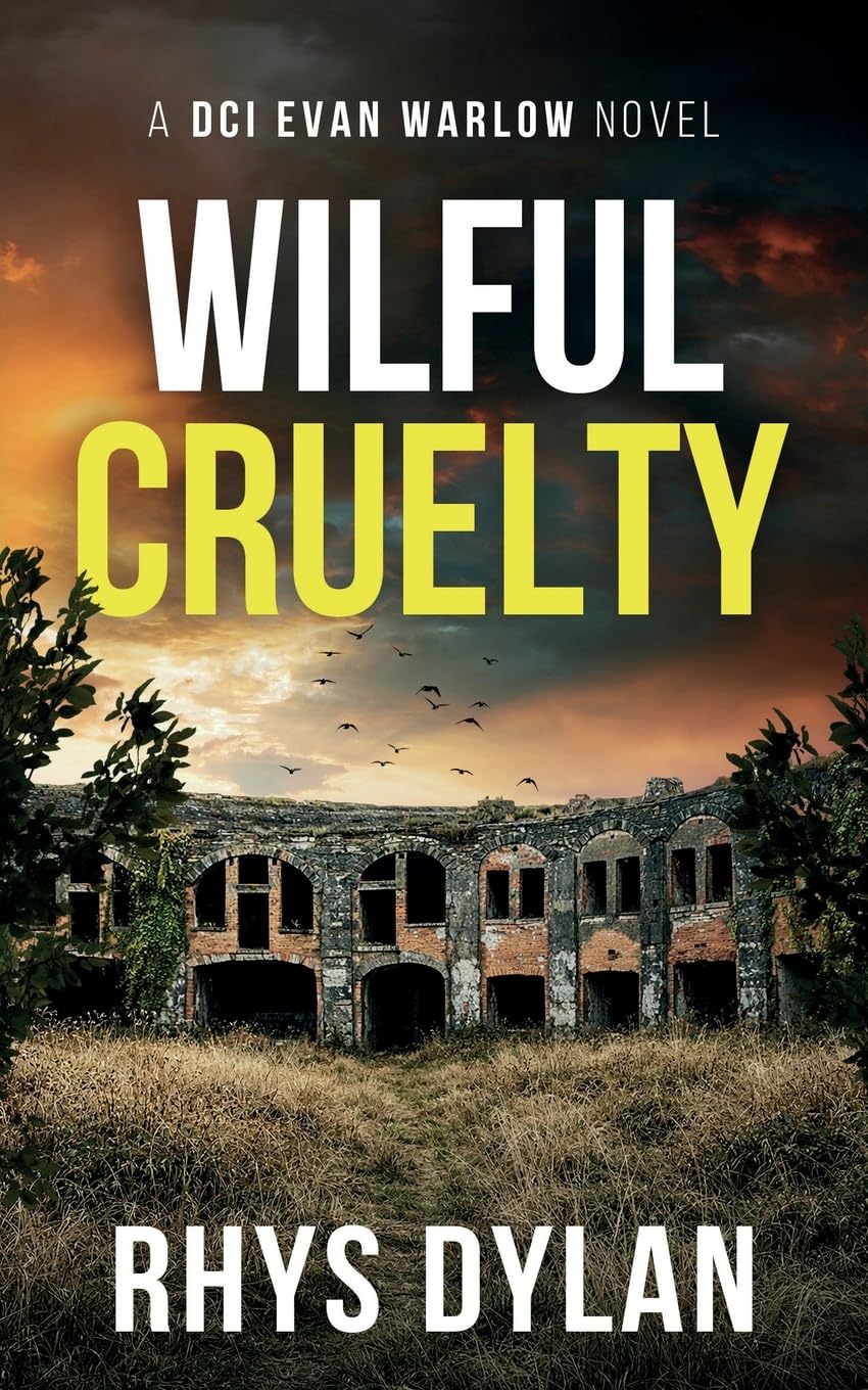 Wilful Cruelty: A DCI Evan Warlow Novel (DCI Evan Warlow Crime Thriller) [Paperback]
