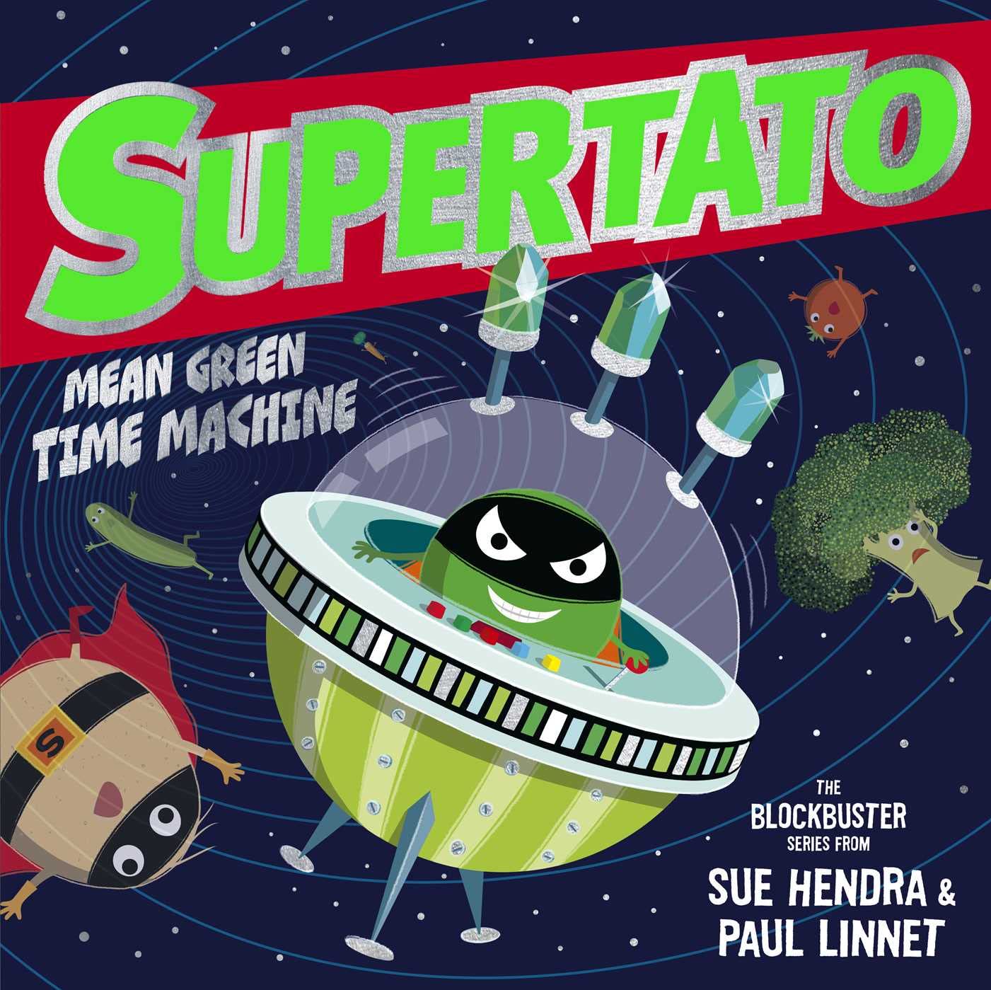 Supertato: Mean Green Time Machine by Sue Hendra & Paul Linnet | Picture Book
