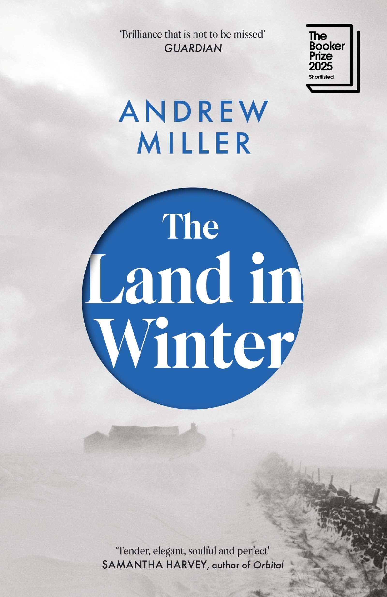 Miller, Andrew - The Land in Winter | Booker Prize Shortlisted | Paperback