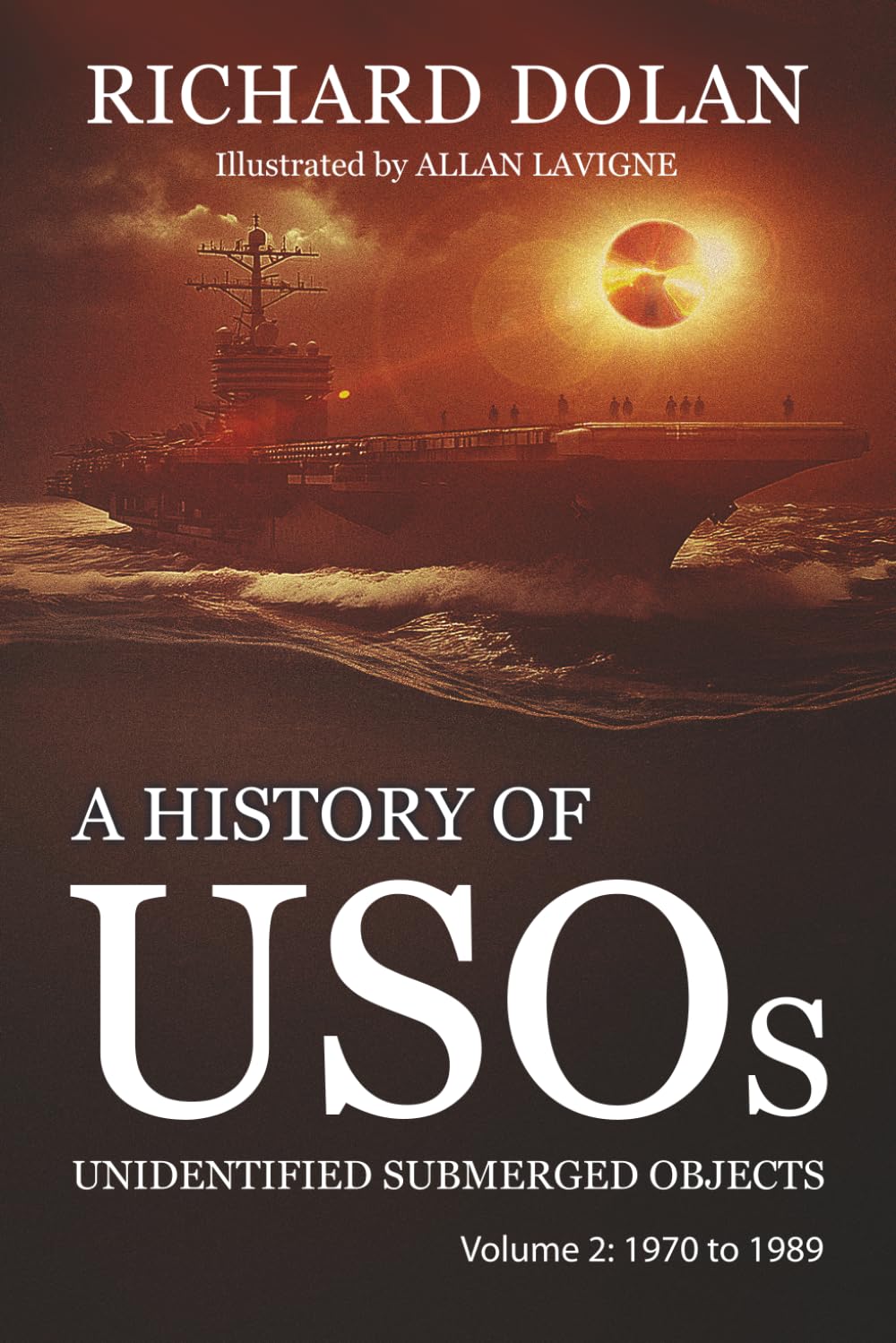 Mr. Richard M. Dolan - A History of USOs, Unidentified Flying Objects: Volume 2: From 1970 to 1989 [Paperback]