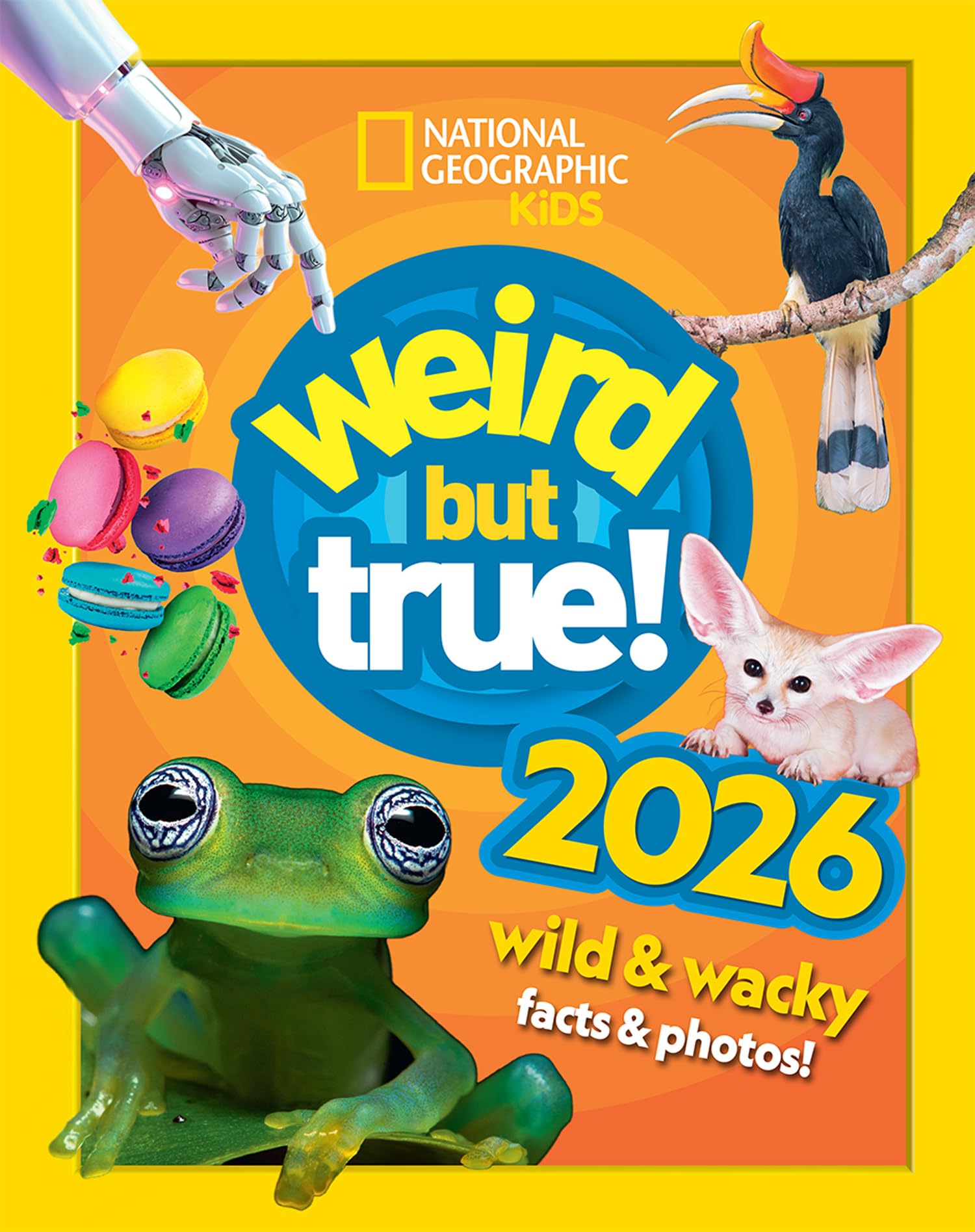 National Geographic Kids Weird but True! 2026: Wild and Wacky Facts & Photos! - Ages 7-10 | Hardcover 1