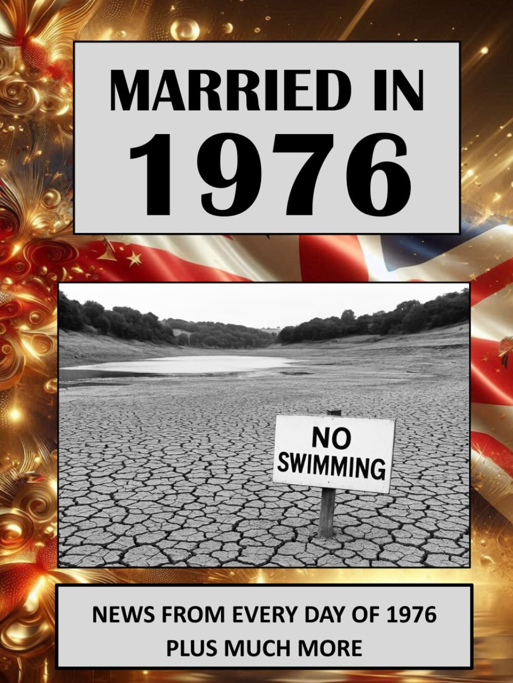 1976 The Year You Were Married: A Wedding Anniversary Gift Book for Men and Women | Hardcover