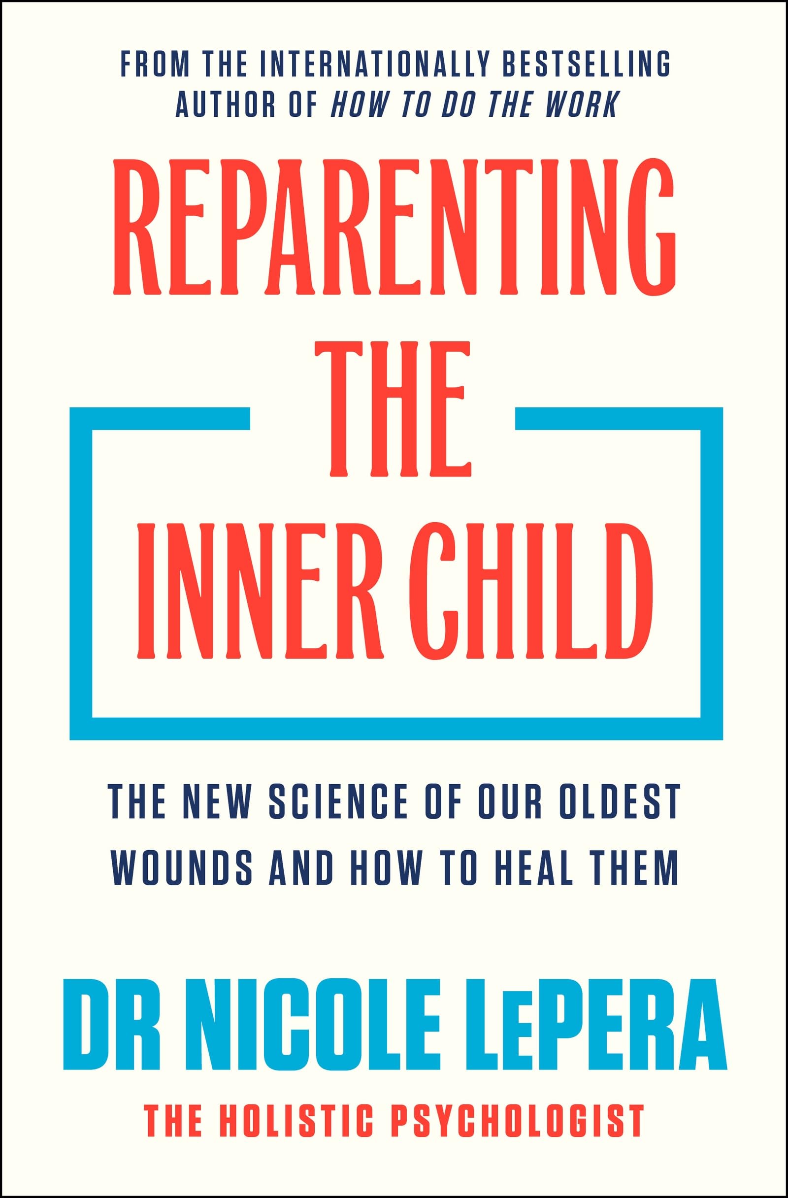 Dr. Nicole LePera Reparenting the Inner Child - Child Development Book | Hardcover 1