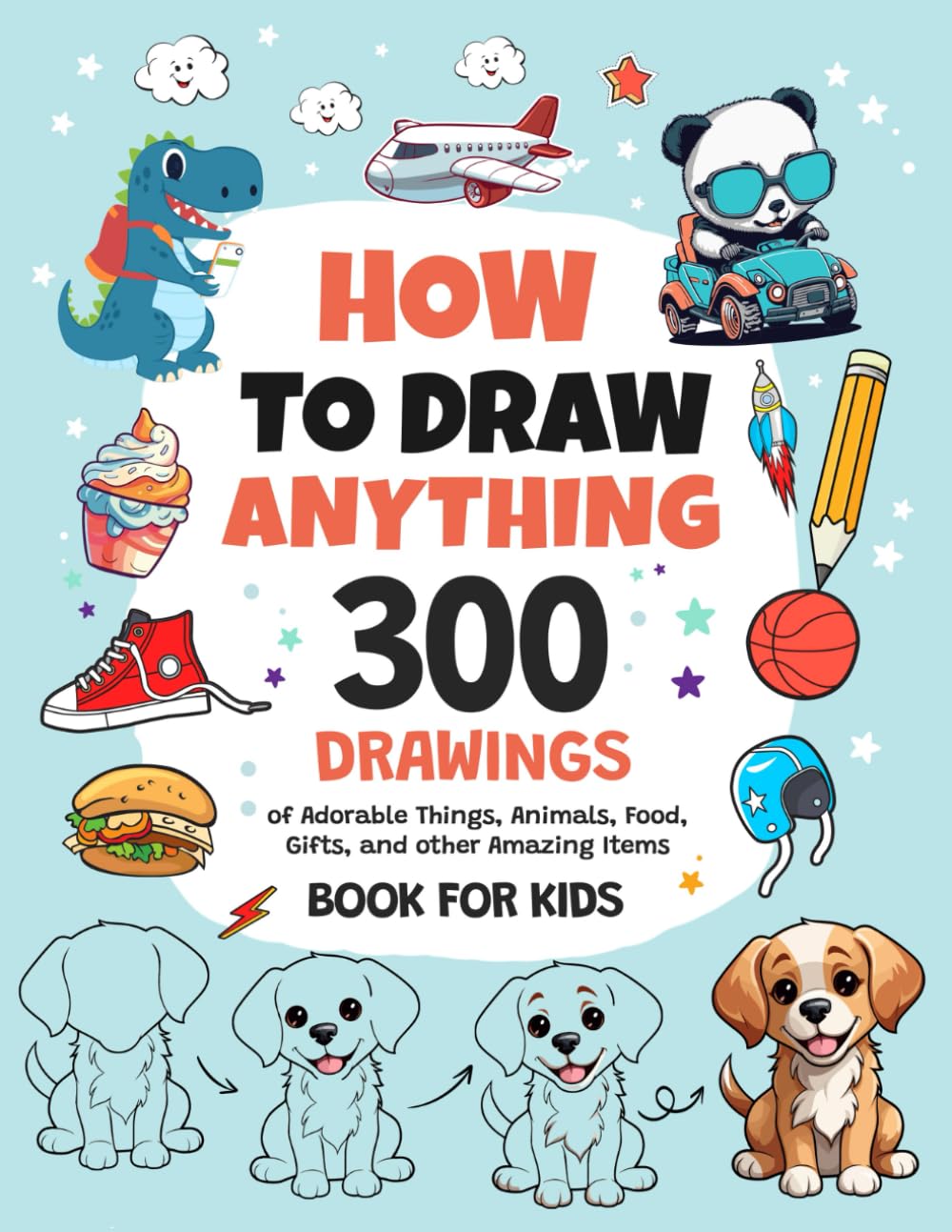 How To Draw Anything by Emma Greene: 300 Drawings of Adorable Things, Animals, Food & Gifts | Paperback