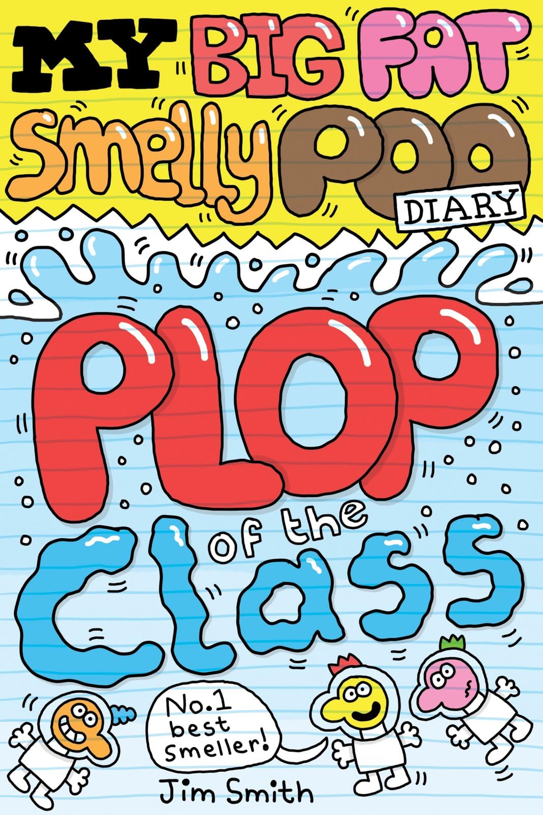 Scholastic My Big Fat Smelly Poo Diary 3: Plop of the Class - Action & Adventure Graphic Novel | Ages 7-12 1