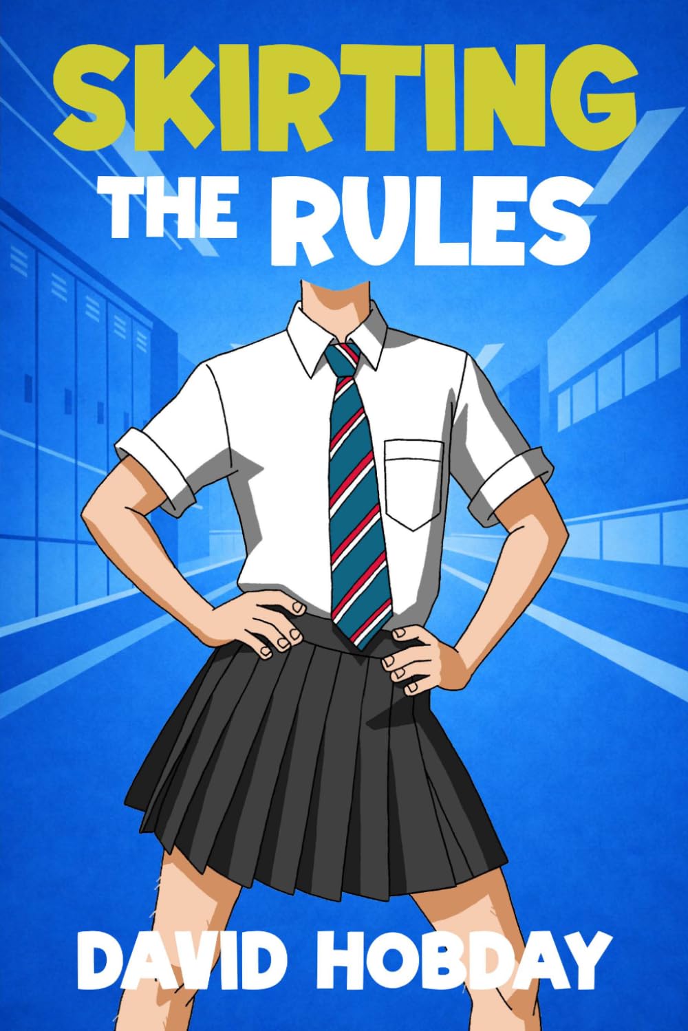 David Hobday - Skirting the Rules (The UnaBASHed Series, Book 1) | Young Adult Fiction | Paperback 1