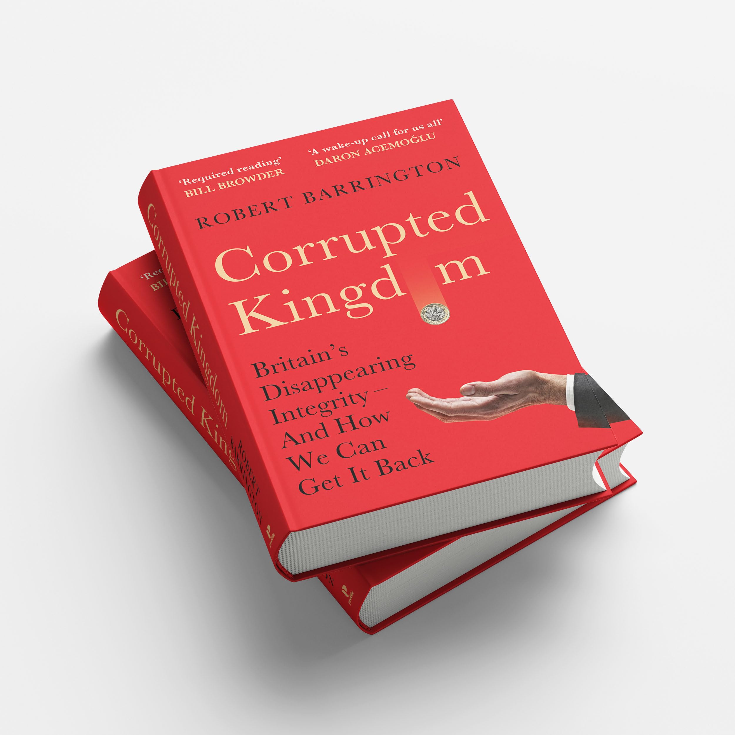 Robert Barrington - Corrupted Kingdom: Britain's Disappearing Integrity – And How We Can Get It | Hardcover 2
