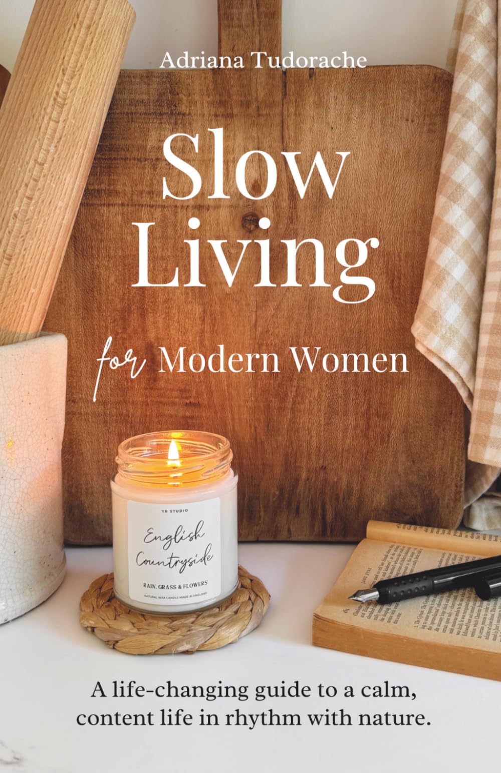 Adriana Tudorache - Slow Living for Modern Women | Paperback | Stress Management Guide