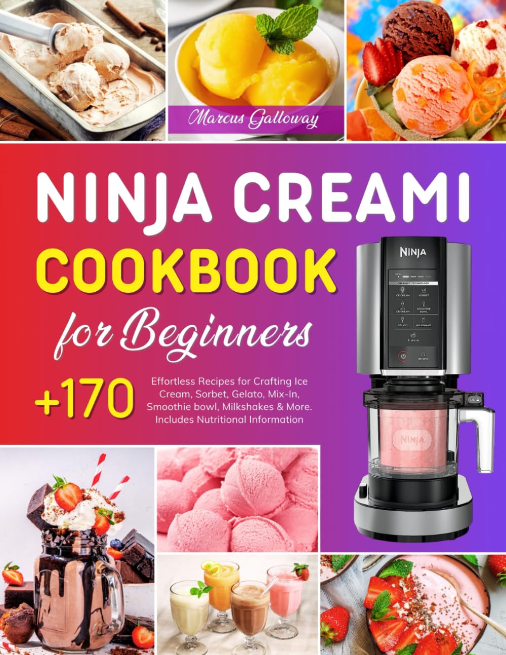 Ninja CREAMi Cookbook for Beginners - 170+ Effortless Recipes | Paperback