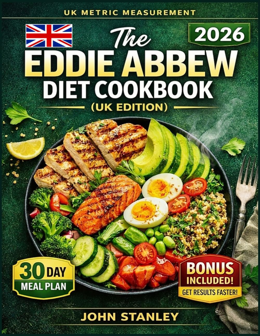 John Stanley - The Eddie Abbew Diet Cookbook (UK Edition) | Weight Control | High Protein Recipes 1