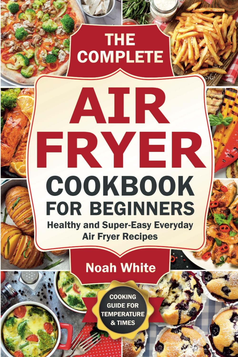 The Complete Air Fryer Cookbook for Beginners - Healthy & Easy Recipes | Paperback