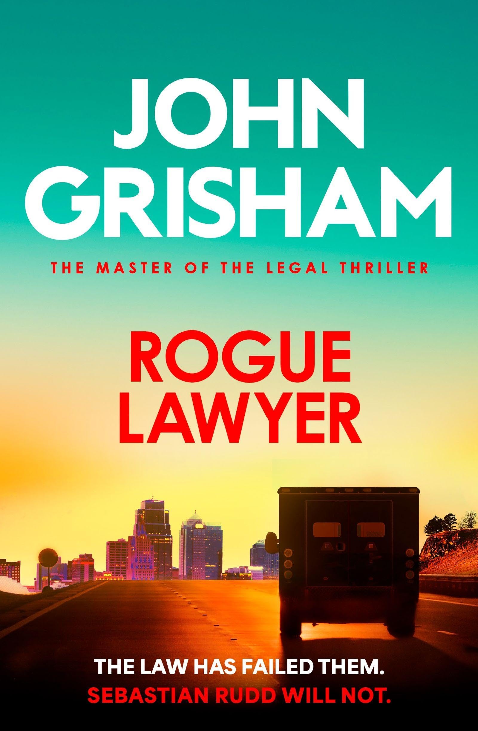 John Grisham Rogue Lawyer - Political Legal Thriller | Paperback | 384 Pages 1