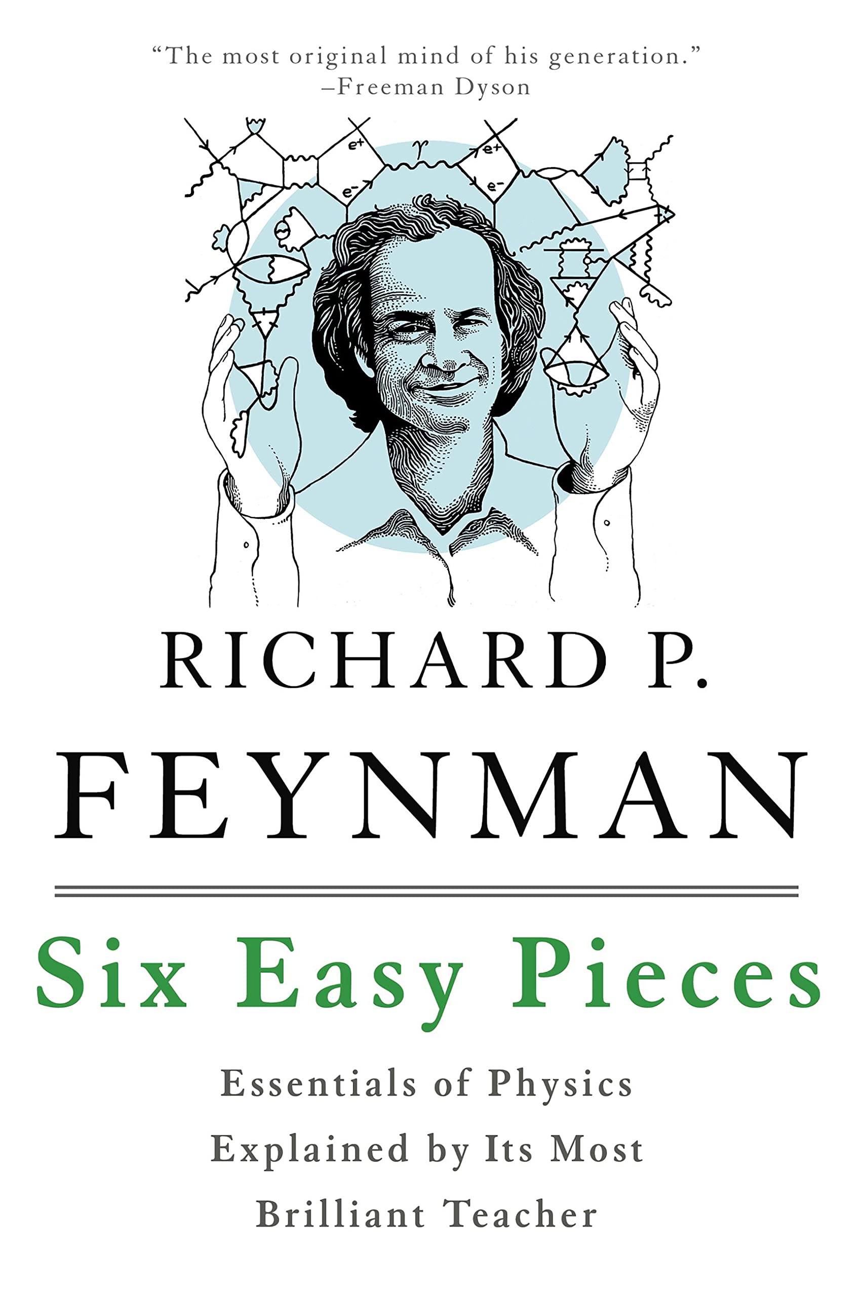 Six Easy Pieces: Essentials of Physics Explained by Its Most Brilliant Teacher - Paperback | 176 Pages | English 1