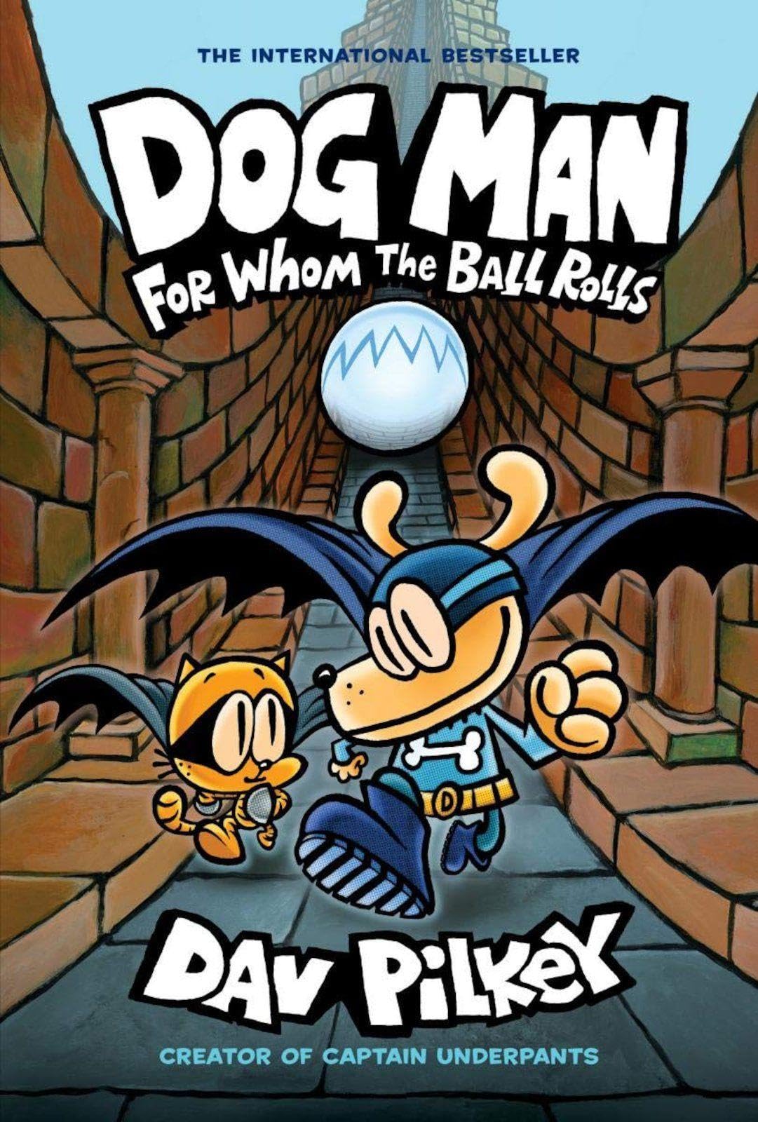 Scholastic Dog Man: For Whom the Ball Rolls (Dog Man #7) Paperback | Ages 7-9
