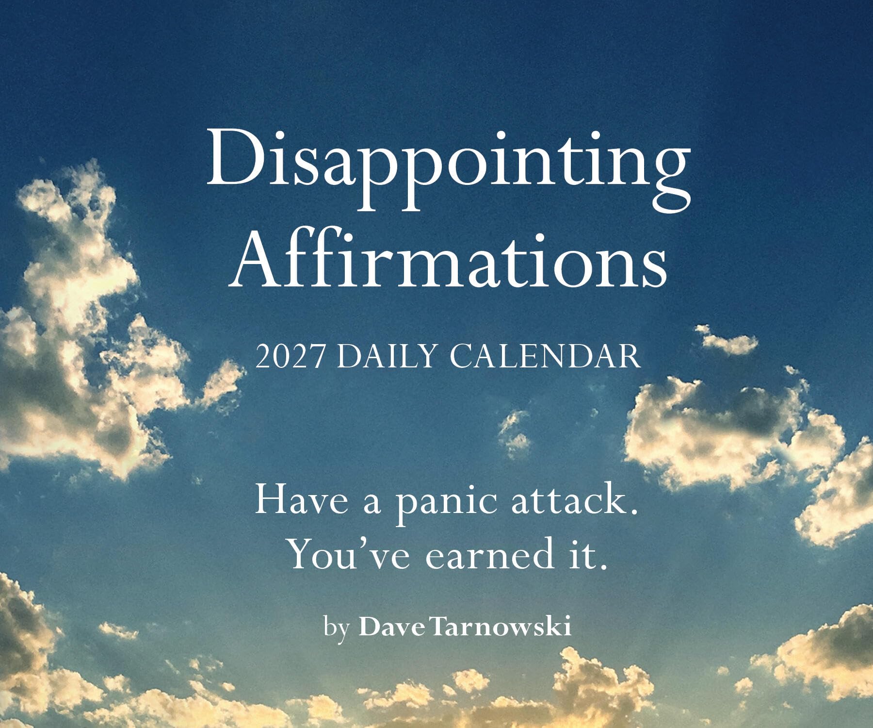 Chronicle Books Disappointing Affirmations 2027 Daily Calendar - Realistic & Humorous | 316 Tear-Away Pages 1