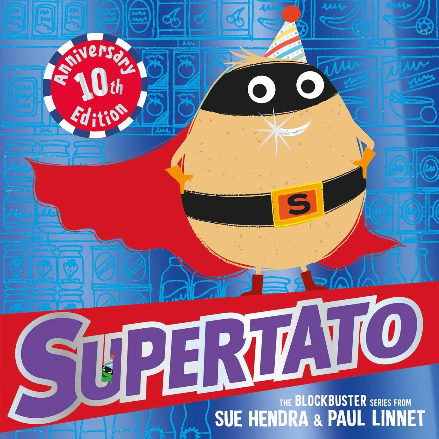 Supertato: Tenth Anniversary Edition Picture Book by Paul Linnet & Sue Hendra | Paperback