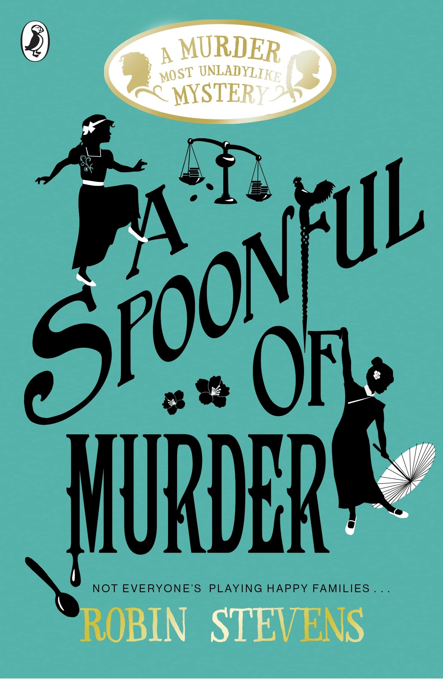A Spoonful of Murder: A Murder Most Unladylike Mystery (Book 6) by Robin Stevens | Paperback | 384 Pages | Ages 10-12 1