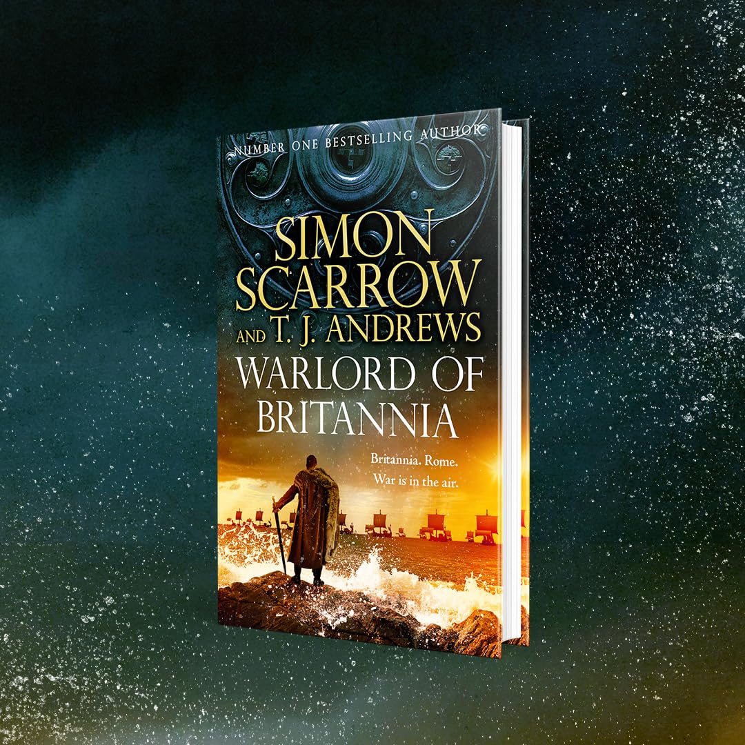 Scarrow, Simon - Warlord of Britannia | Ancient & Classical History Fiction, Hardcover
