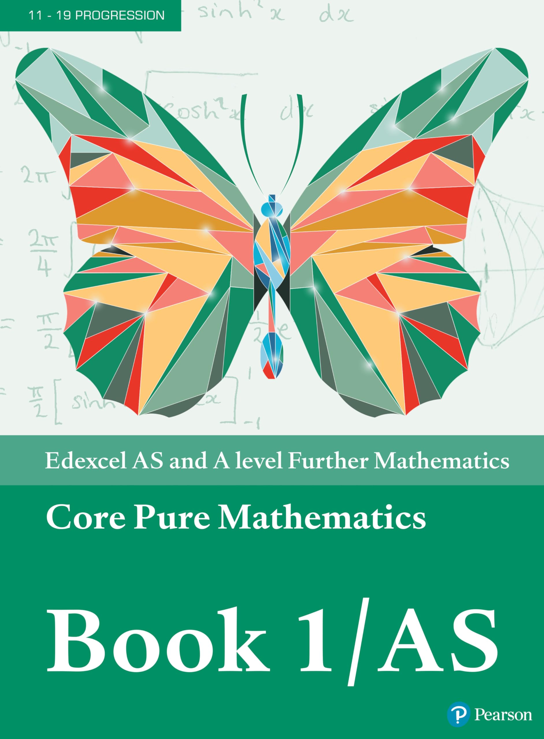 PEARSON EDUCATION Edexcel AS and A level Further Mathematics Core Pure Mathematics Book 1 Textbook + e-book (2017)