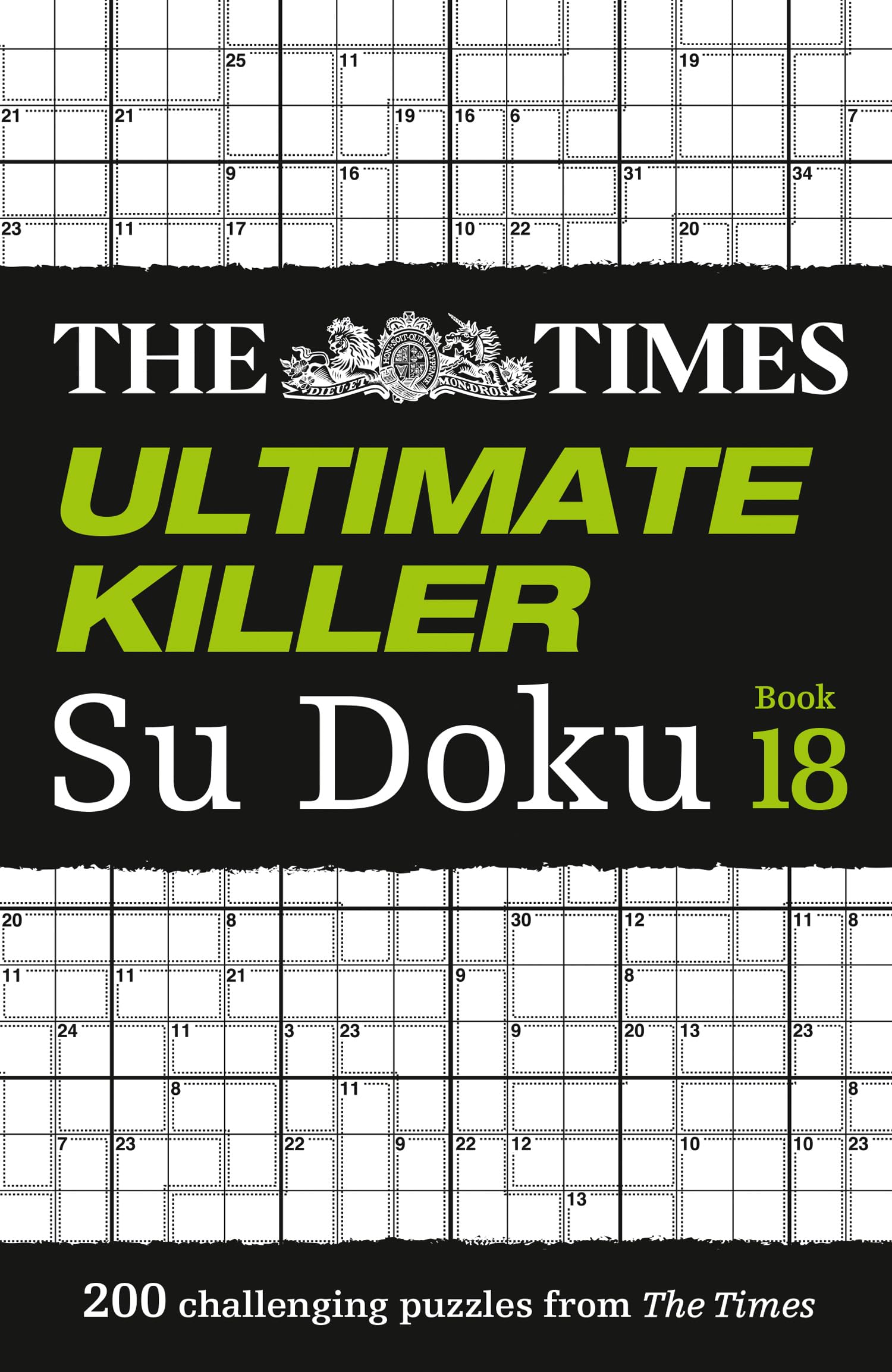 The Times Ultimate Killer Su Doku Book 18: 200 of the Deadliest Su Doku Puzzles by Times Books 1