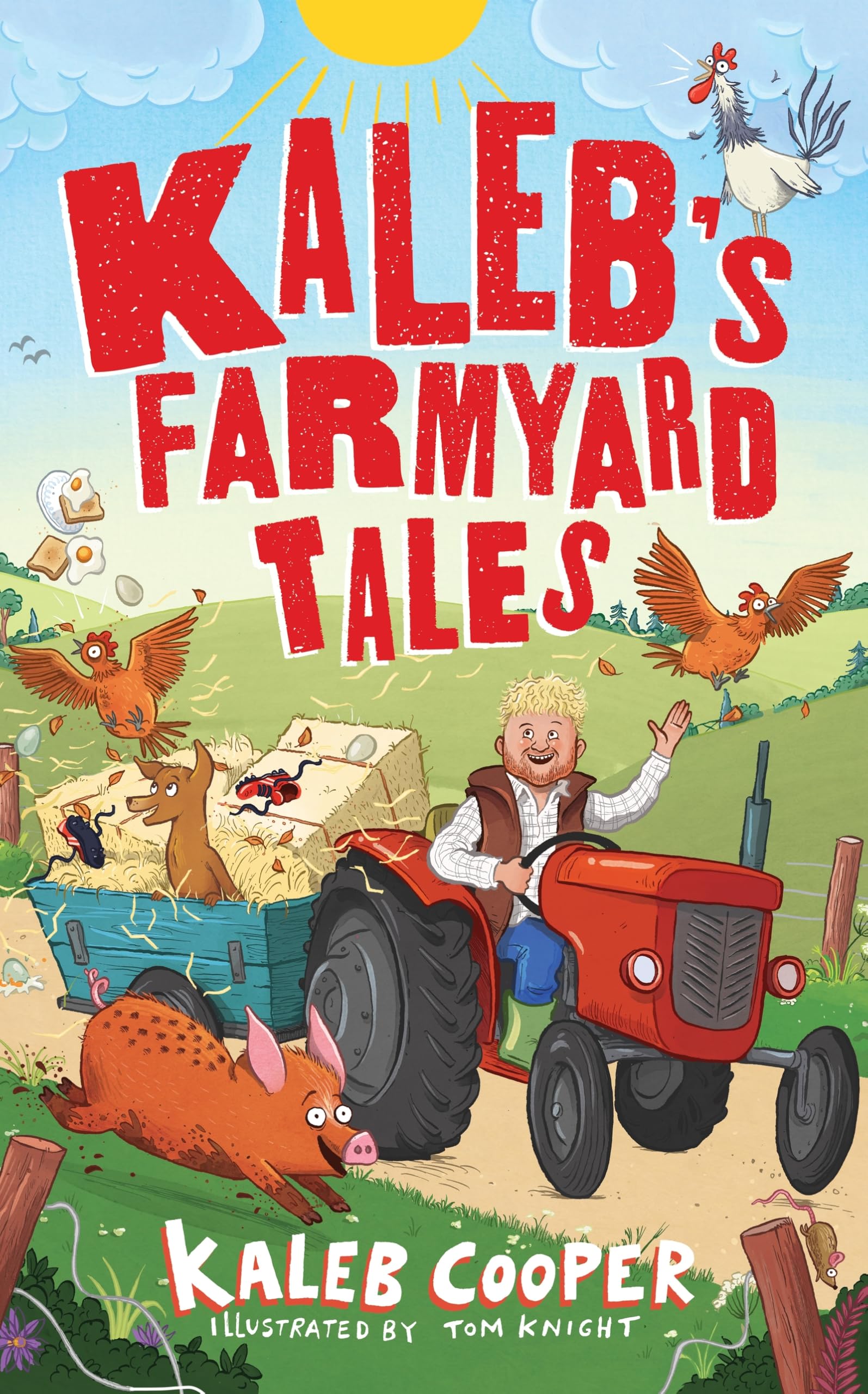 Kaleb’s Farmyard Tales: Escaping Animals and Runaway Tractors by Cooper, Kaleb [Hardcover] 1
