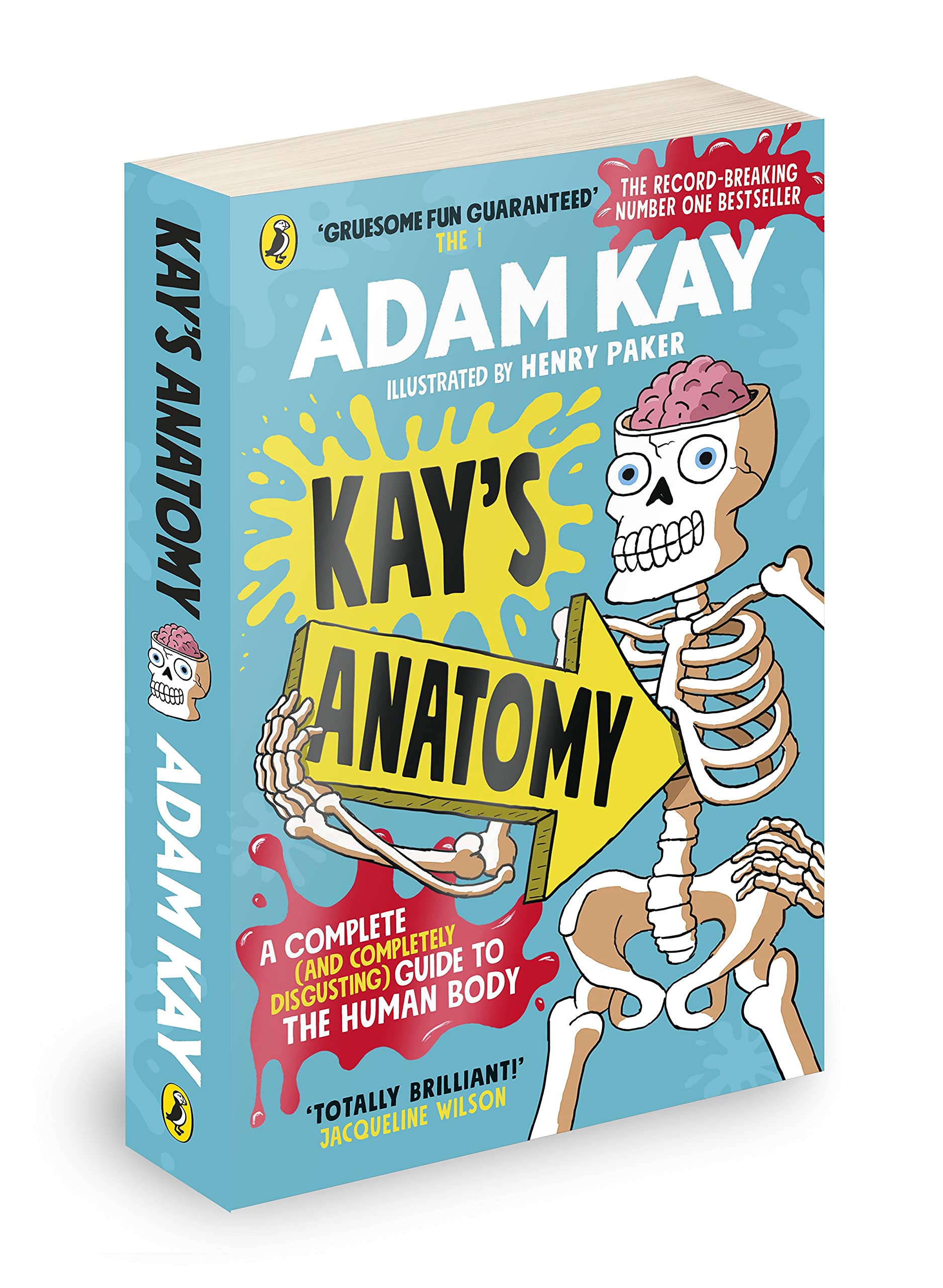 Penguin Kay's Anatomy: A Complete (and Completely Disgusting) Guide to the Human Body | Paperback