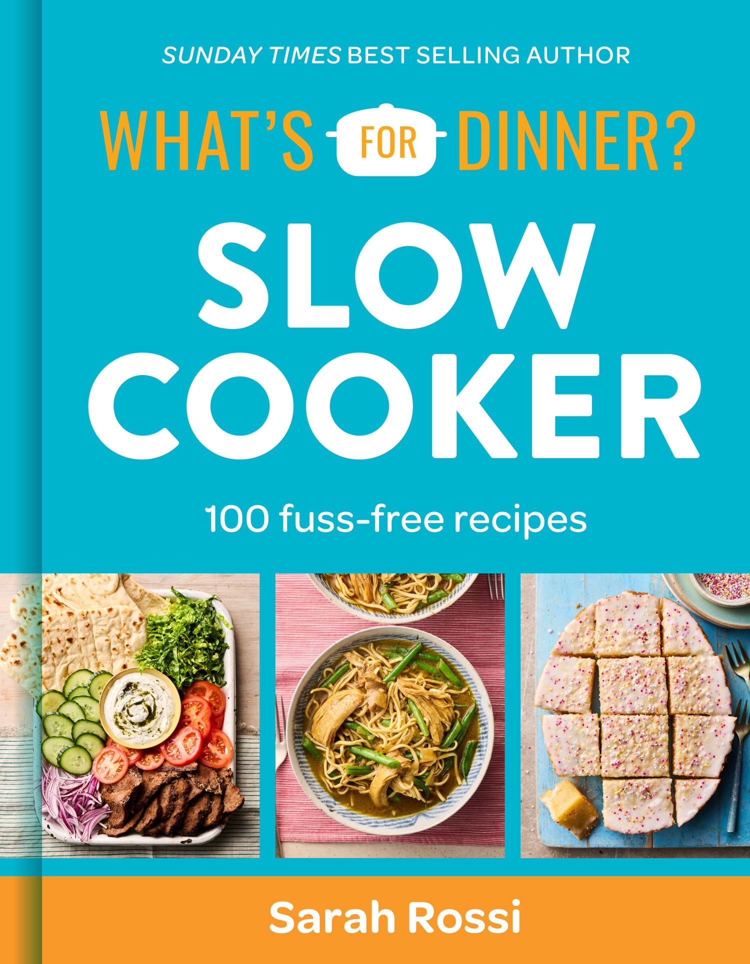 Sarah Rossi What's For Dinner? Slow Cooker - Family-Friendly Recipes | Hardcover