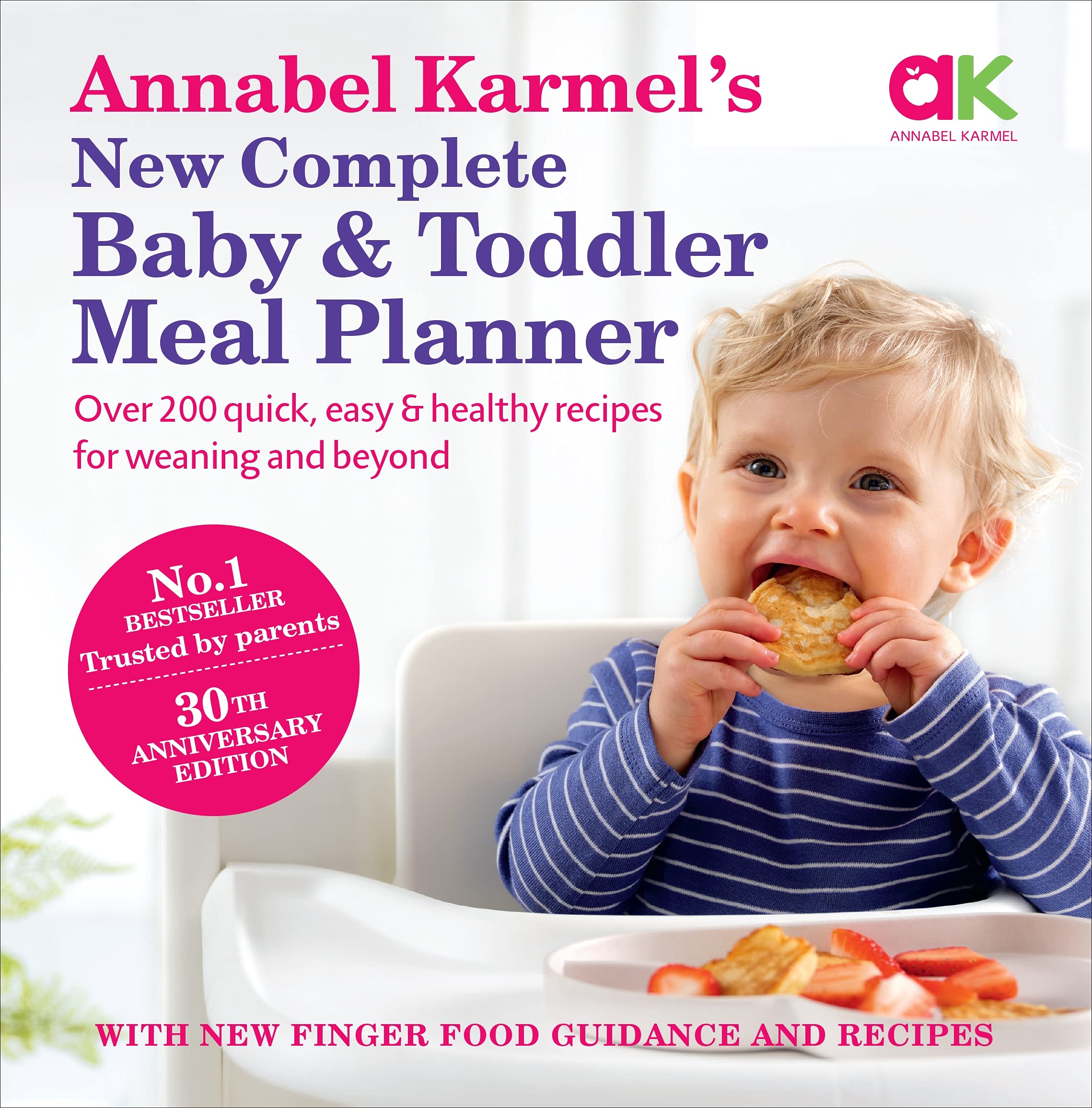 Annabel Karmel New Complete Baby & Toddler Meal Planner | 30th Anniversary Edition Hardcover