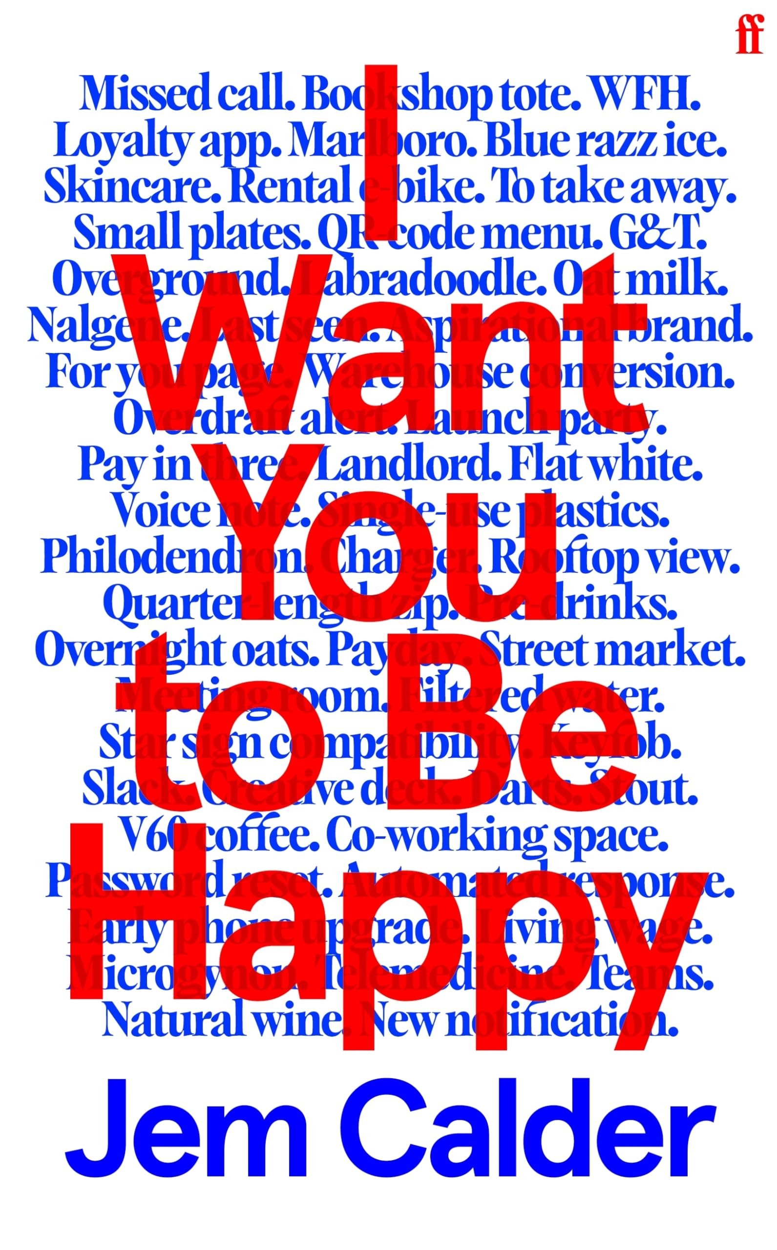 Jem Calder - I Want You to Be Happy | Contemporary Fiction Paperback